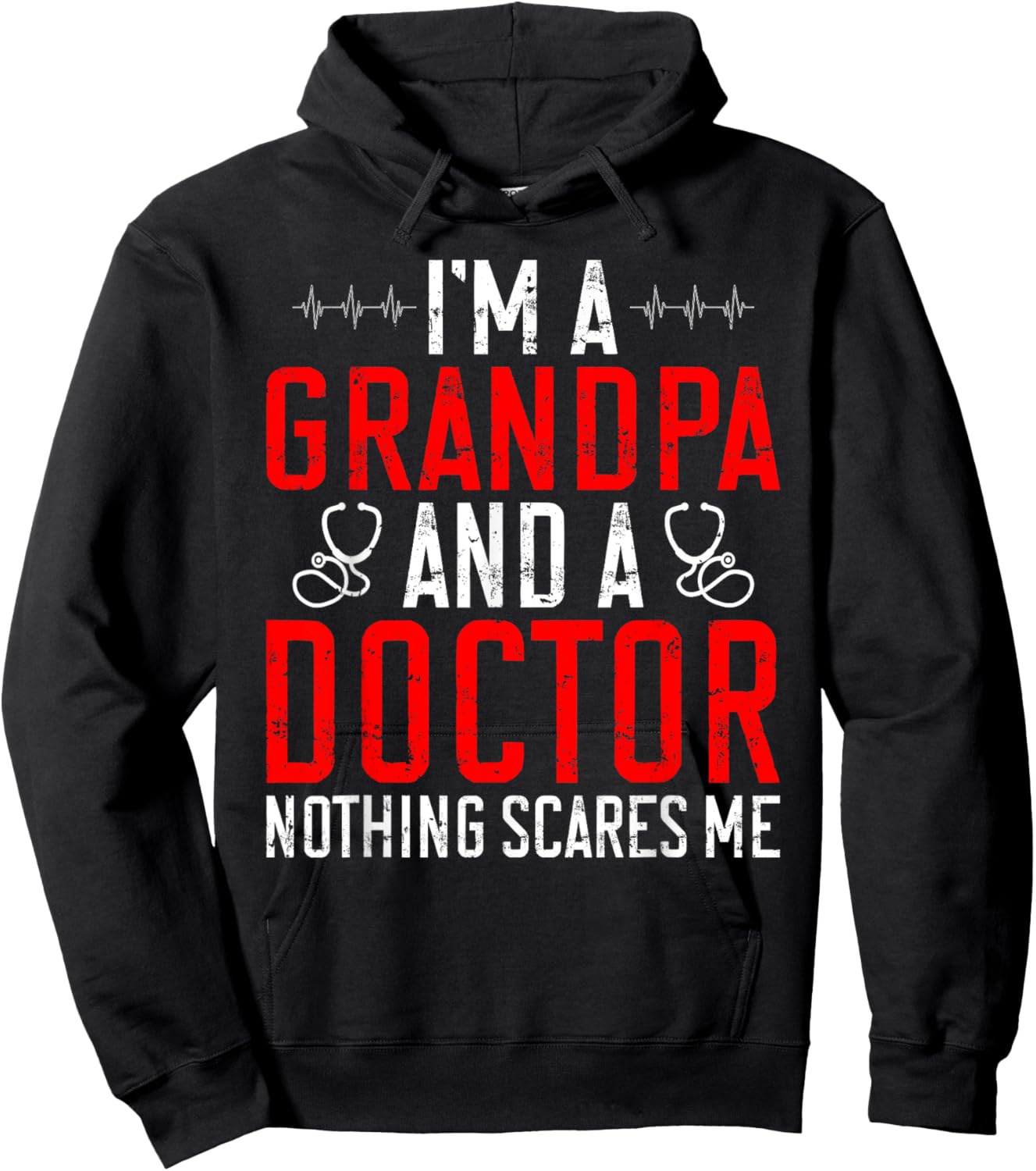 Im a Grandpa and a Doctor nothing scares me Doctor Grandpa Hoodie - Hoodie | Black