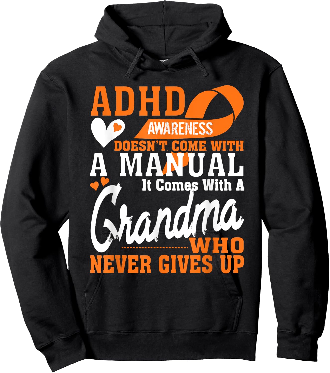 ADHD Warrior Squad Orange Ribbon Grandma Never to Give up Hoodie - Hoodie | Black