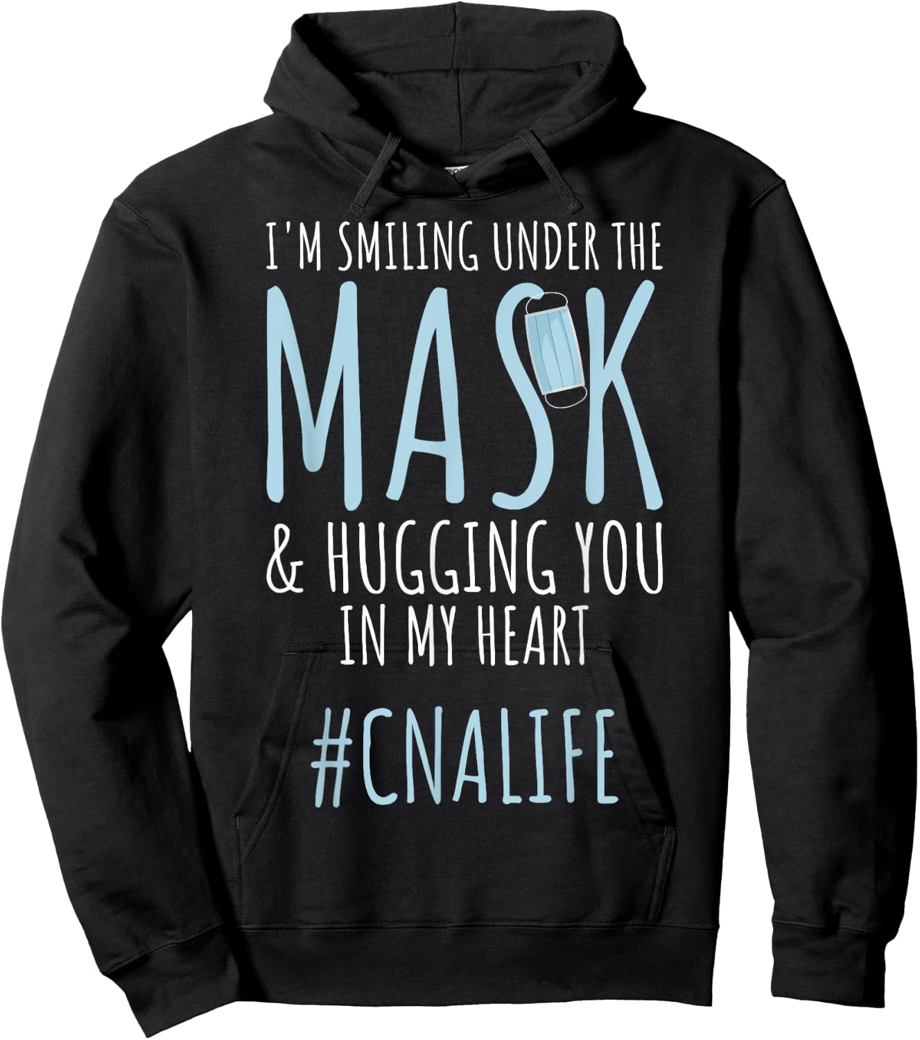 I'm Smiling Under Mask CNA Workers CNA Life CNA Nurses Hoodie - Hoodie | Black