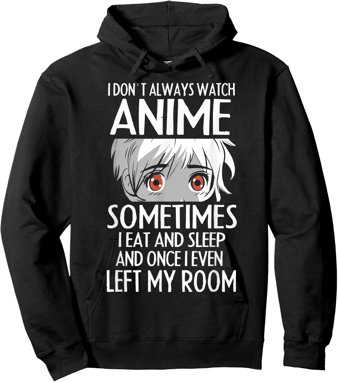 I Don't Always Watch Anime Shirts Cute Anime Girl Gifts Hoodie - Hoodie | Black