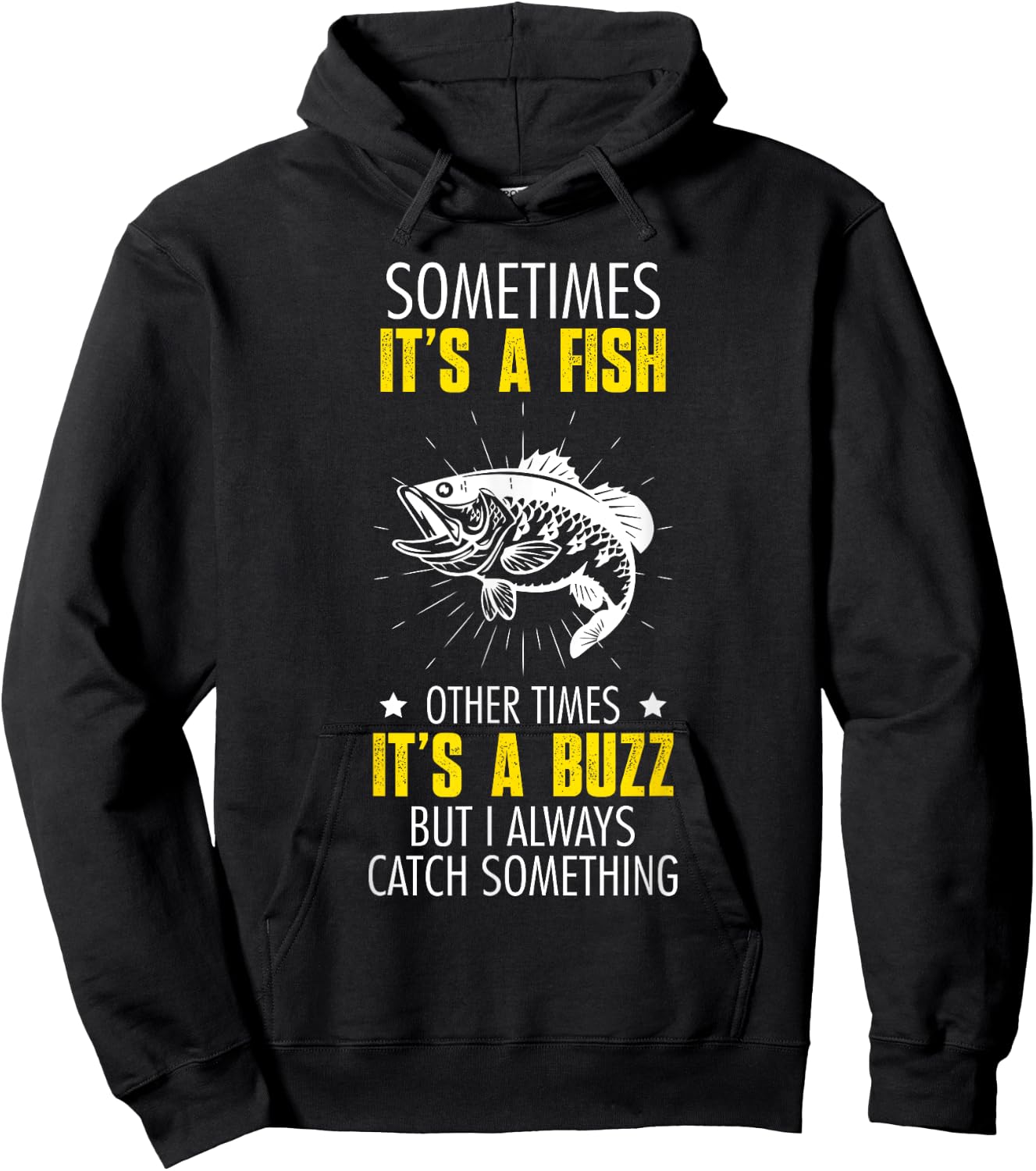 Sometimes It's A Fish - Funny Fishing Sarcastic Joke Saying Hoodie - Hoodie | Black