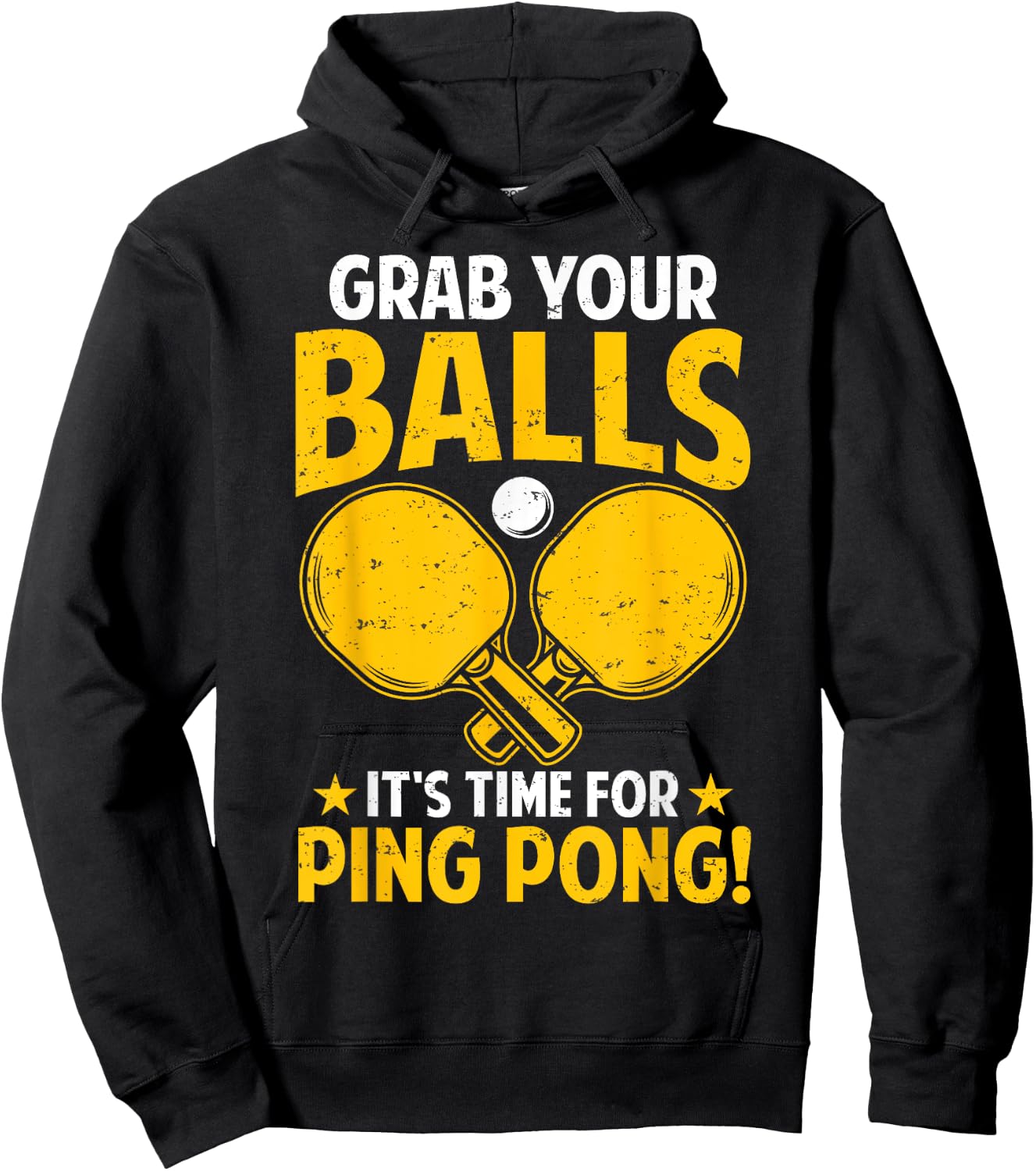 Grab Your Balls Its Time For Ping Pong Funny Table Tennis Hoodie - Hoodie | Black