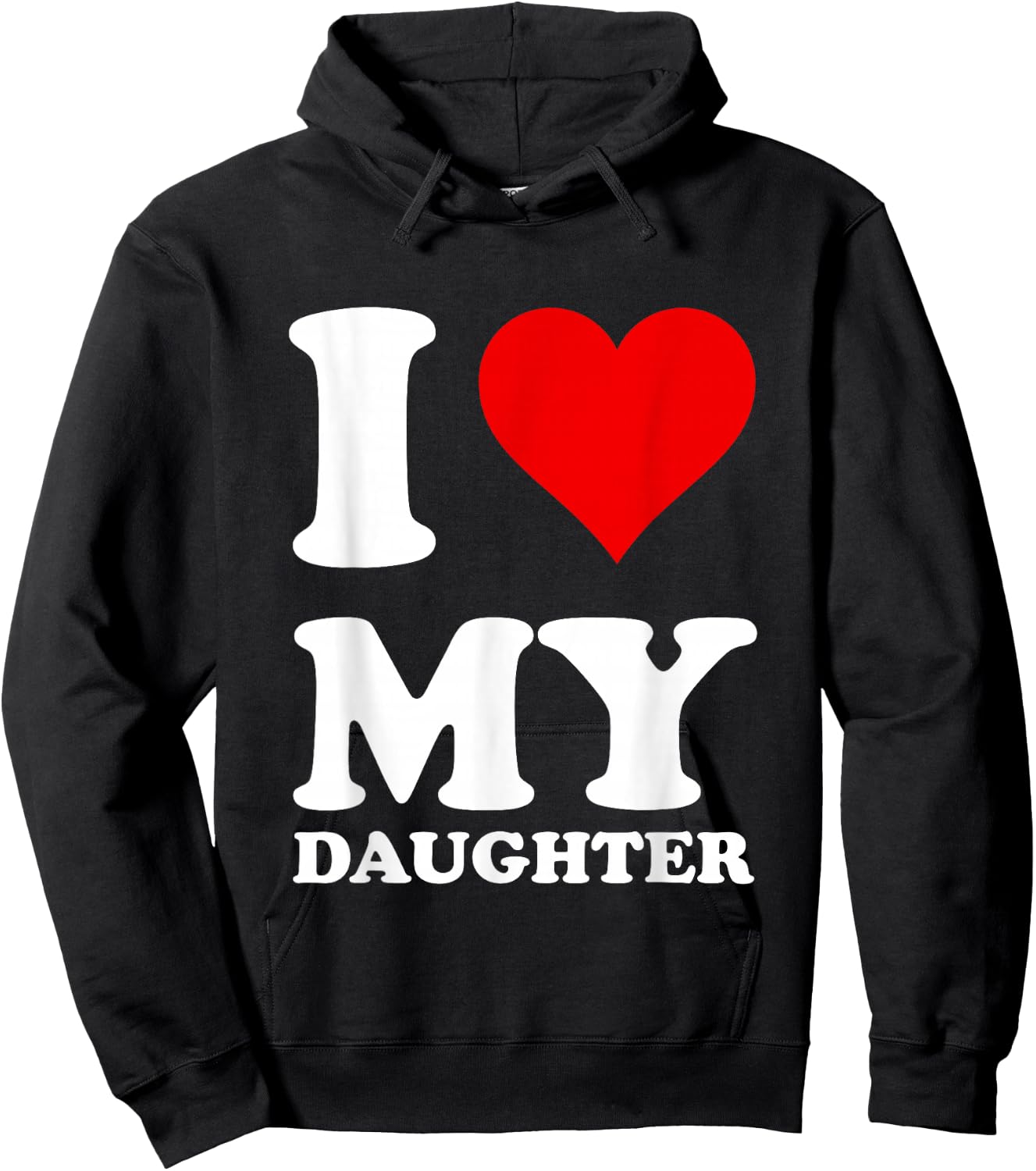 I Love My Daughter Hoodie - Hoodie | Black