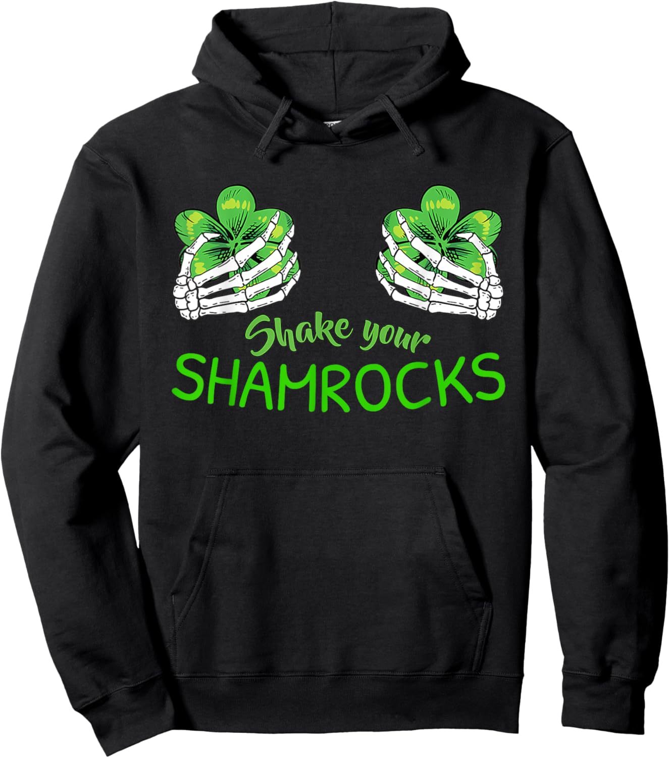 Shake Your Shamrocks Shirt Irish St Patricks Day Leaf Clover Hoodie - Hoodie | Black