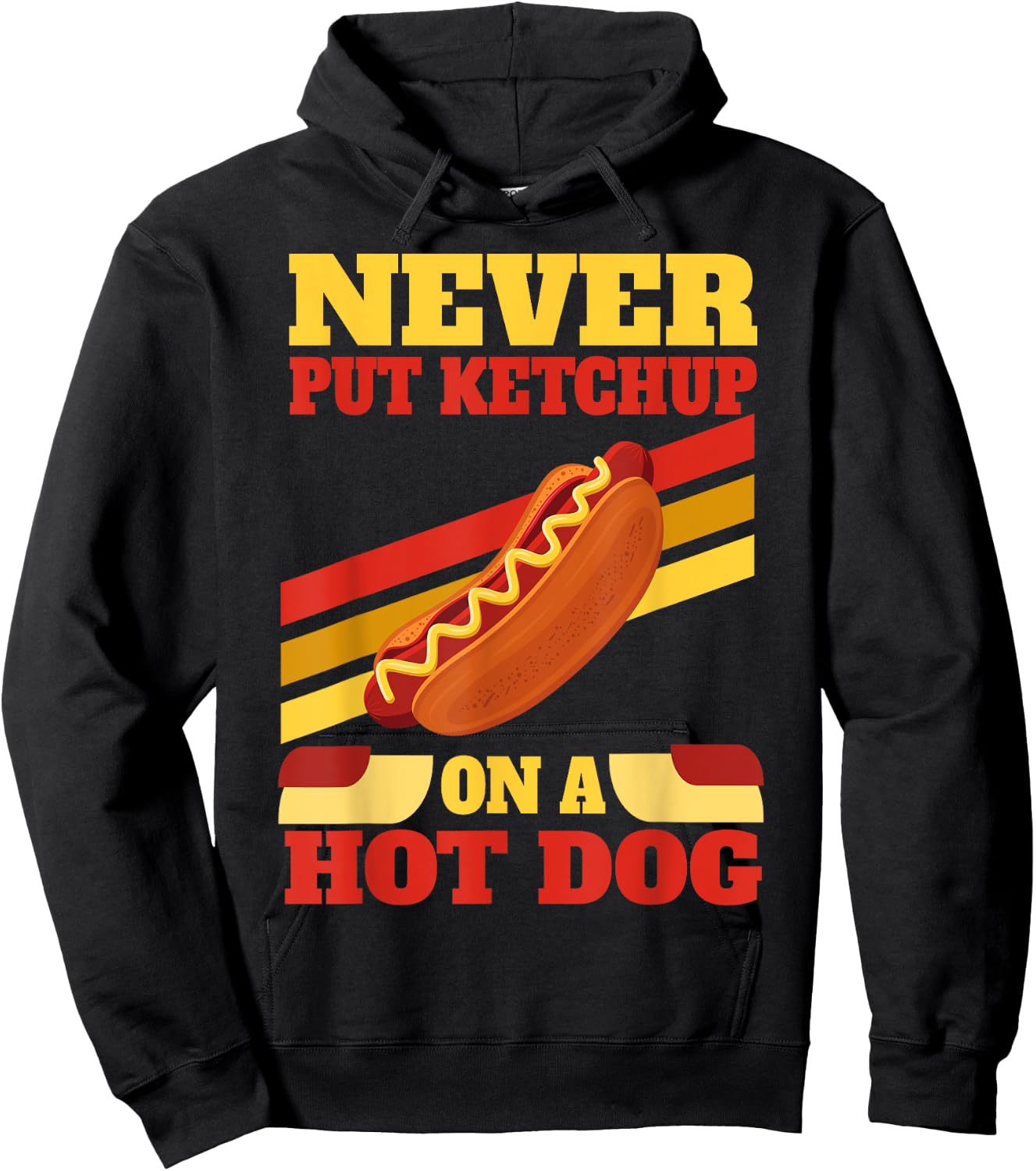 Hot Dog Lovers Never Put Ketchup On A Hot Dog Men Women Hoodie - Hoodie | Black