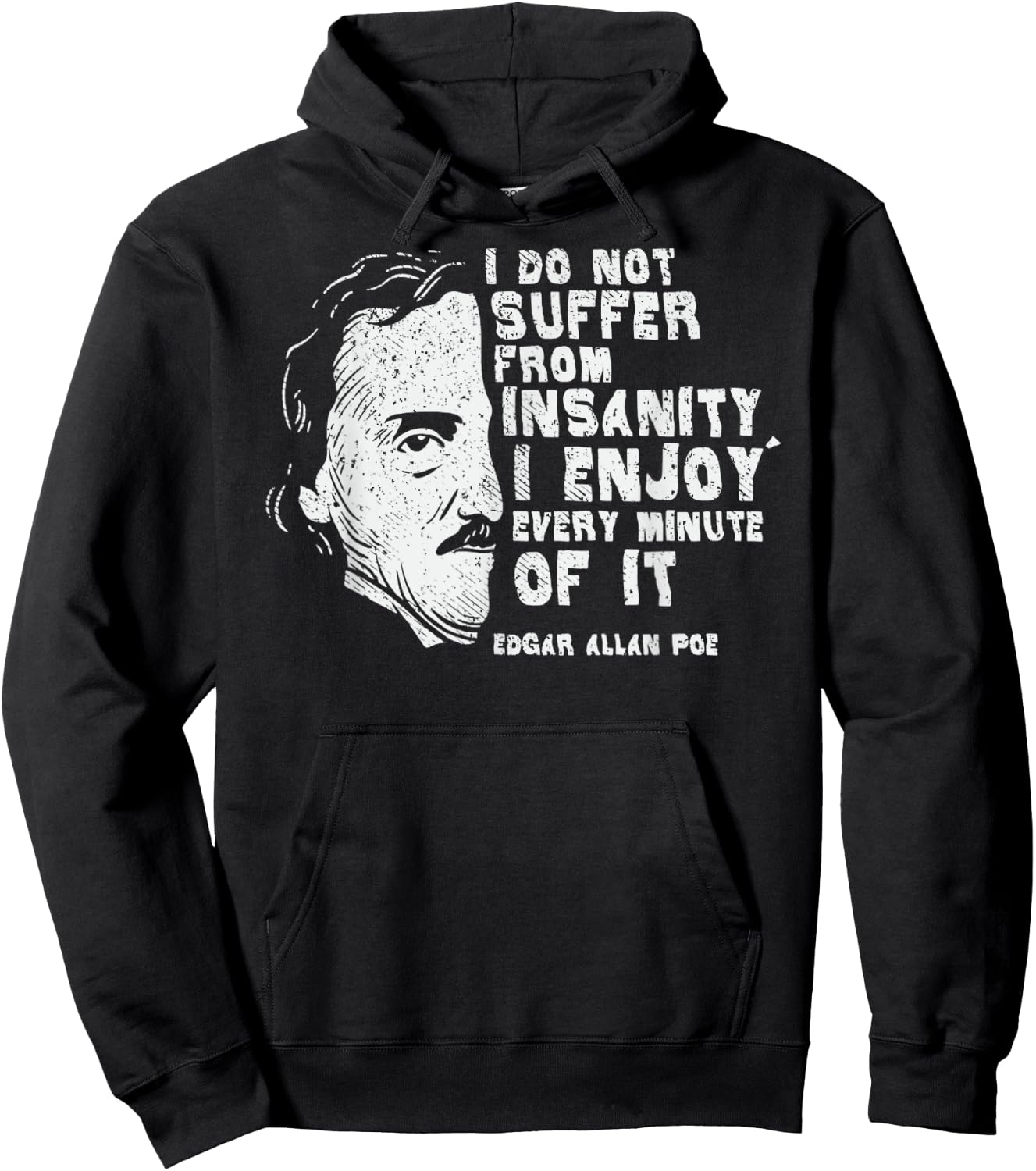 Vintage I Do Not Suffer From Insanity Edgar Allan Poe Hoodie - Hoodie | Black