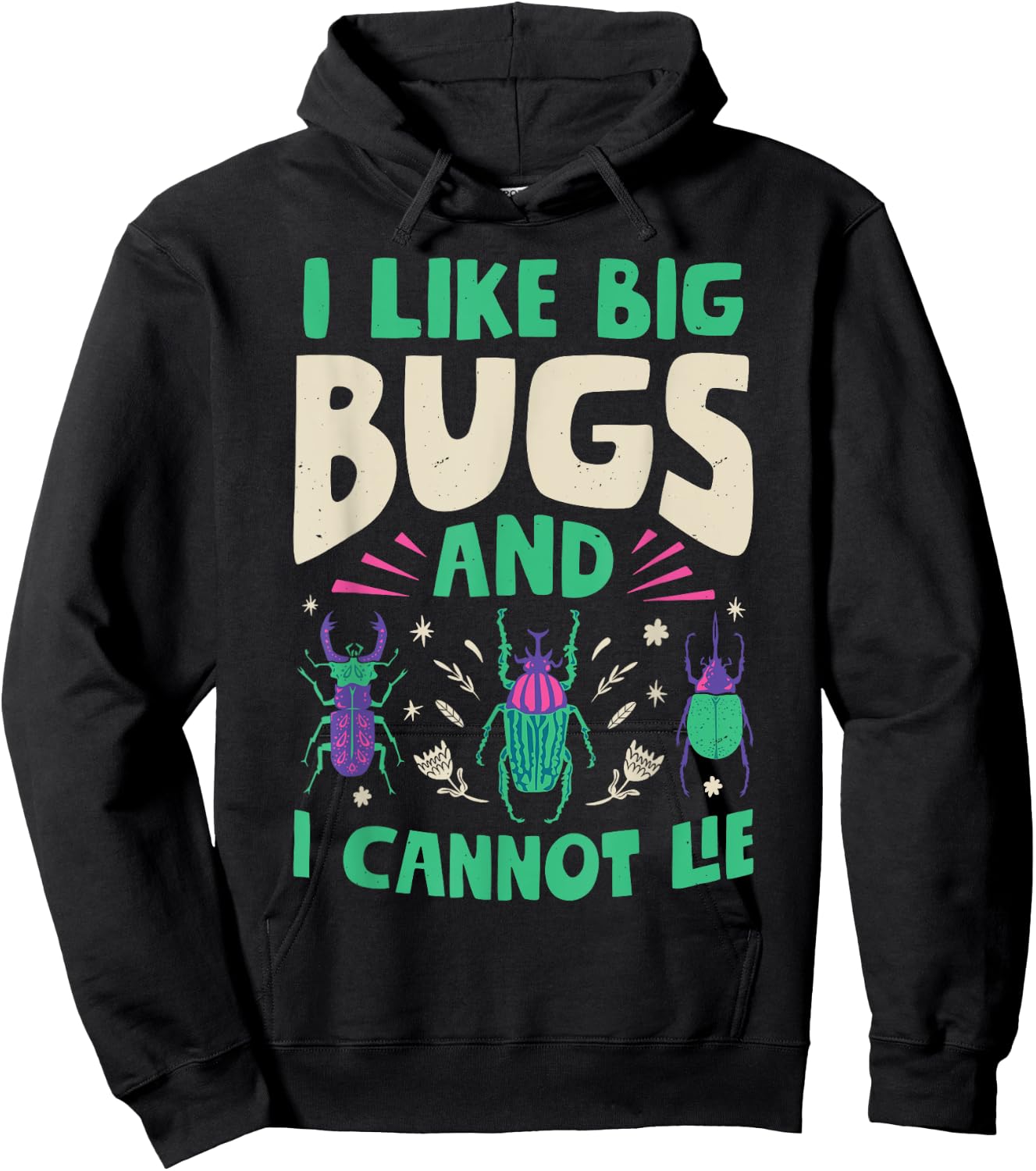 I Like Big Bugs And I Cannot Lie Insect Lover Entomologist Hoodie - Hoodie | Black