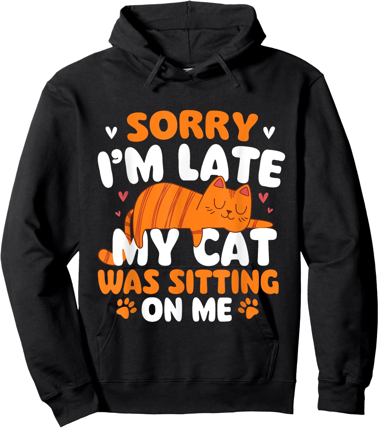 Sorry I'm Late My Cat Was Sitting On Me - Kitten Pet Lover Women Girls Kids Hoodie - Hoodie | Black