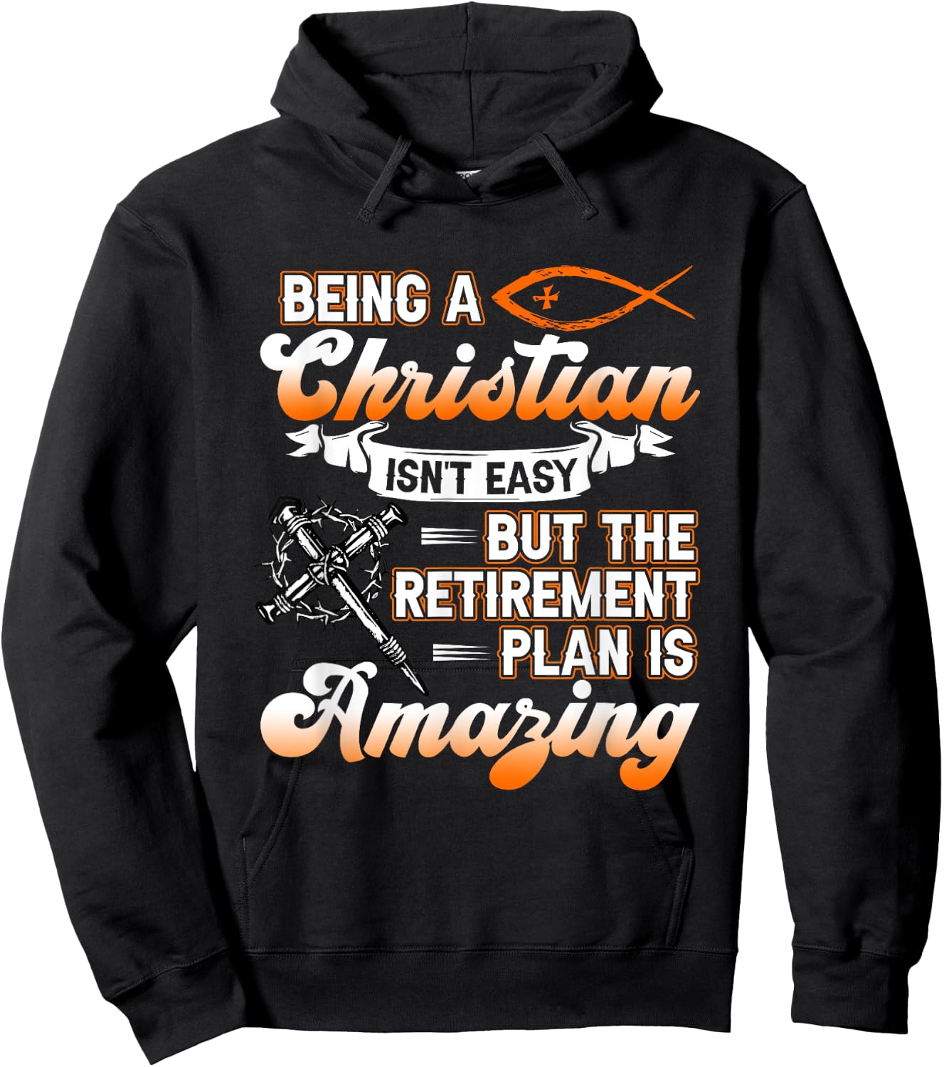 Being Christian isn't Easy Retirement Plan Amazing Church Hoodie - Hoodie | Black