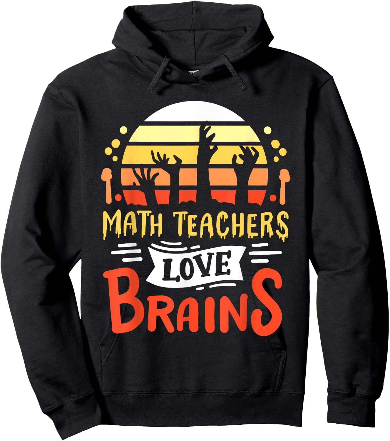 Math Teachers Love Brains Funny Halloween Costume Zombie Women Hoodie - Hoodie | Black