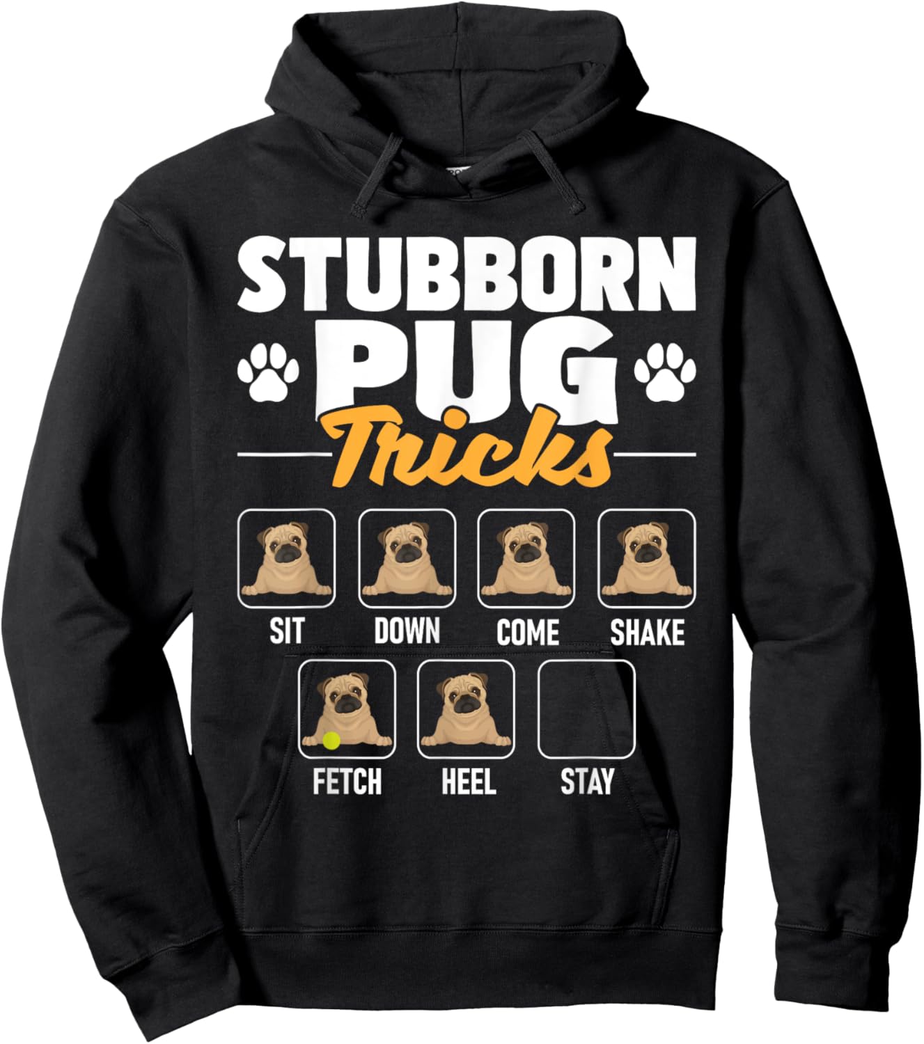 Stubborn Pug Tricks - Dog Owner Pet Breeder Puppy Lover Hoodie - Hoodie | Black
