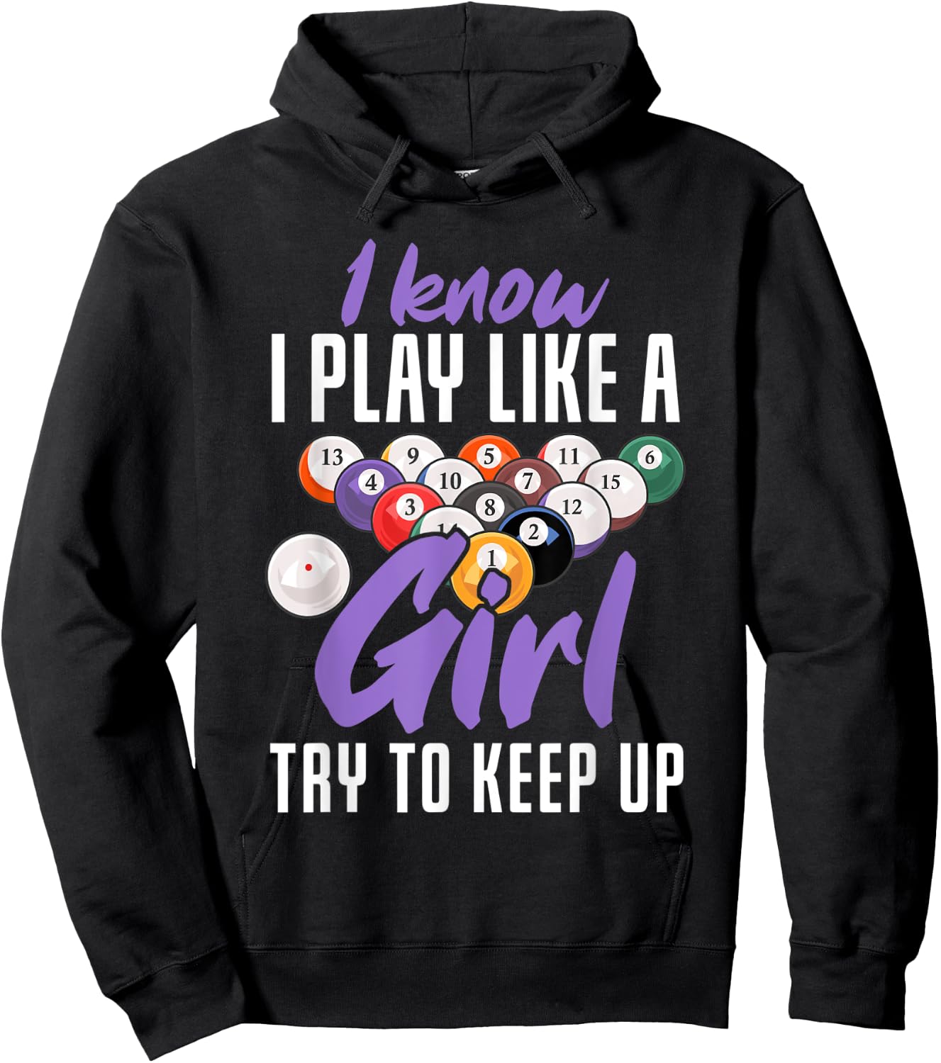 I Know I Play Like A Girl Funny Pool Billiards Snooker Girl Hoodie - Hoodie | Black