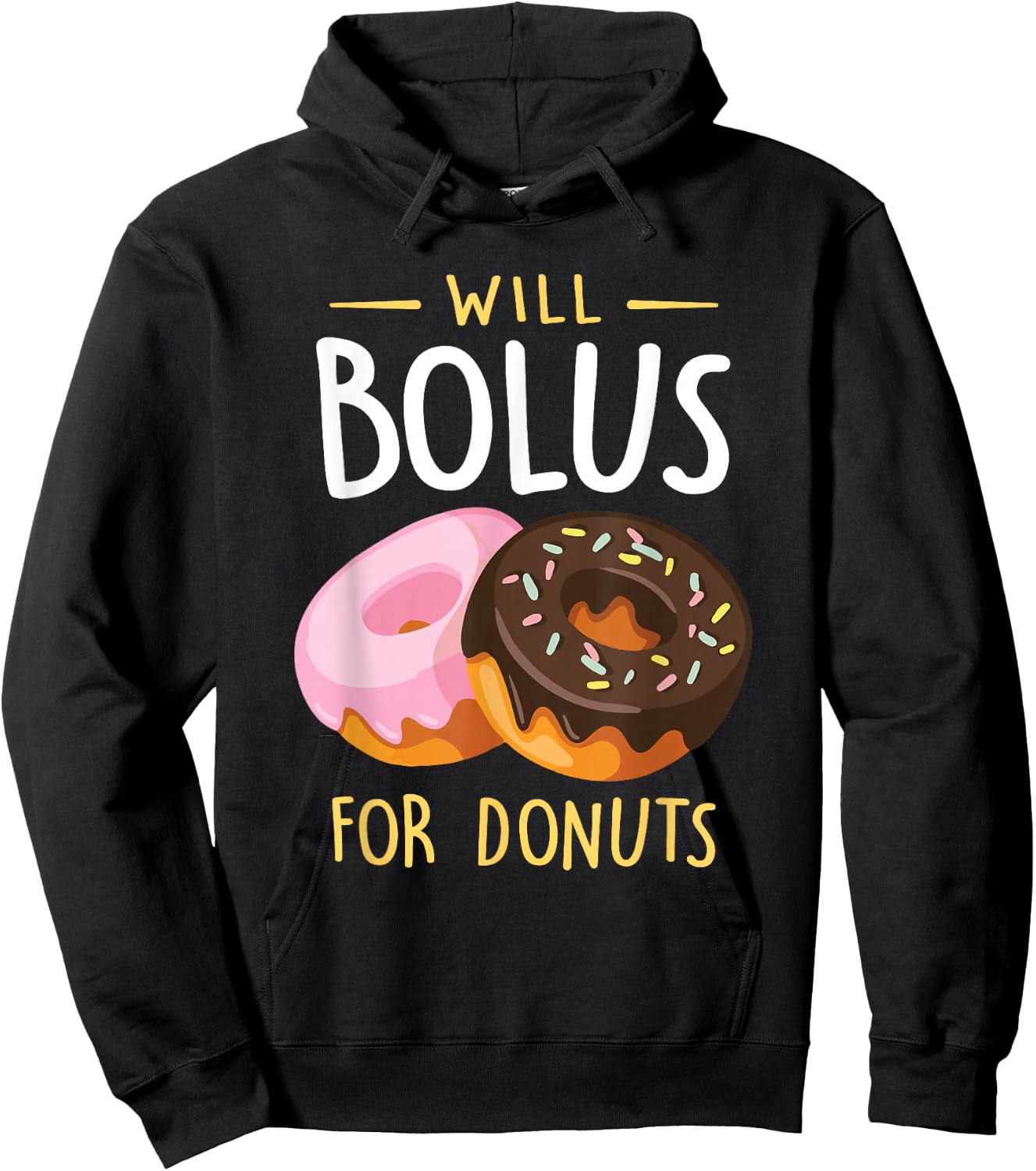 Will Bolus for Donuts Funny T1D Diabetes Awareness Month Hoodie - Hoodie | Black