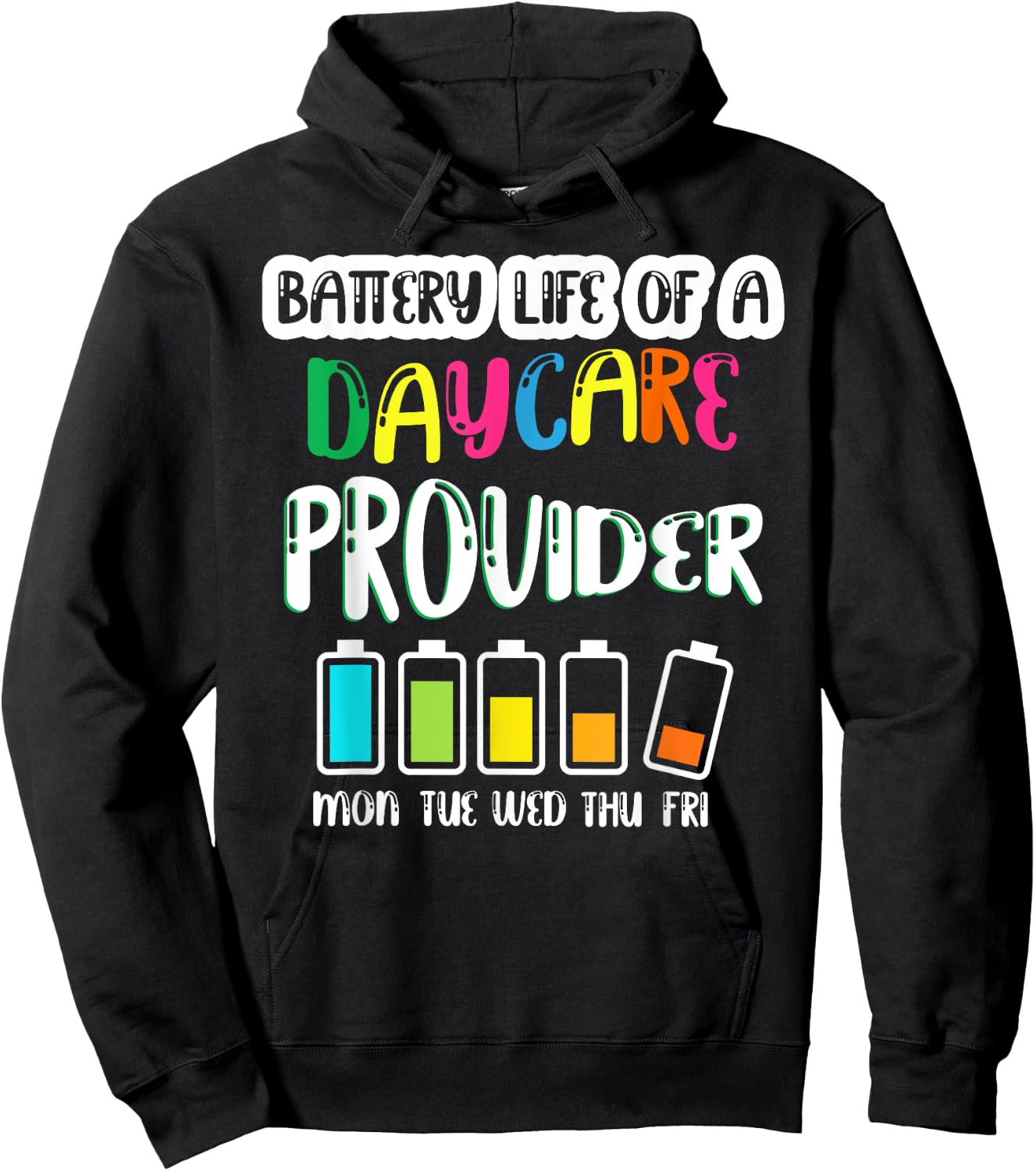 Battery Life of Daycare Provider Funny Teacher Back School Hoodie - Hoodie | Black