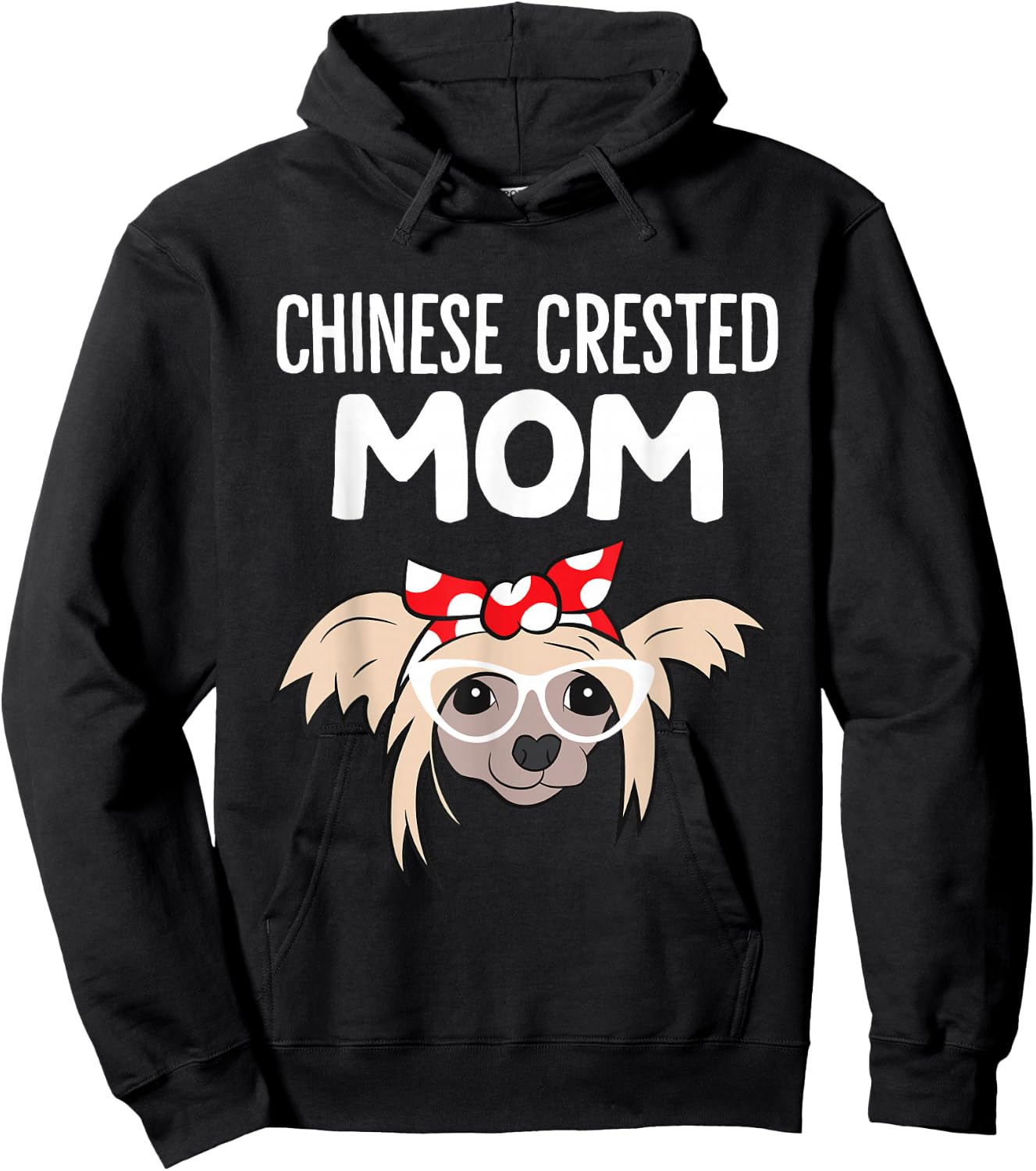 Chinese Crested Dog Owner Mama Funny Chinese Crested Mom Hoodie - Hoodie | Black