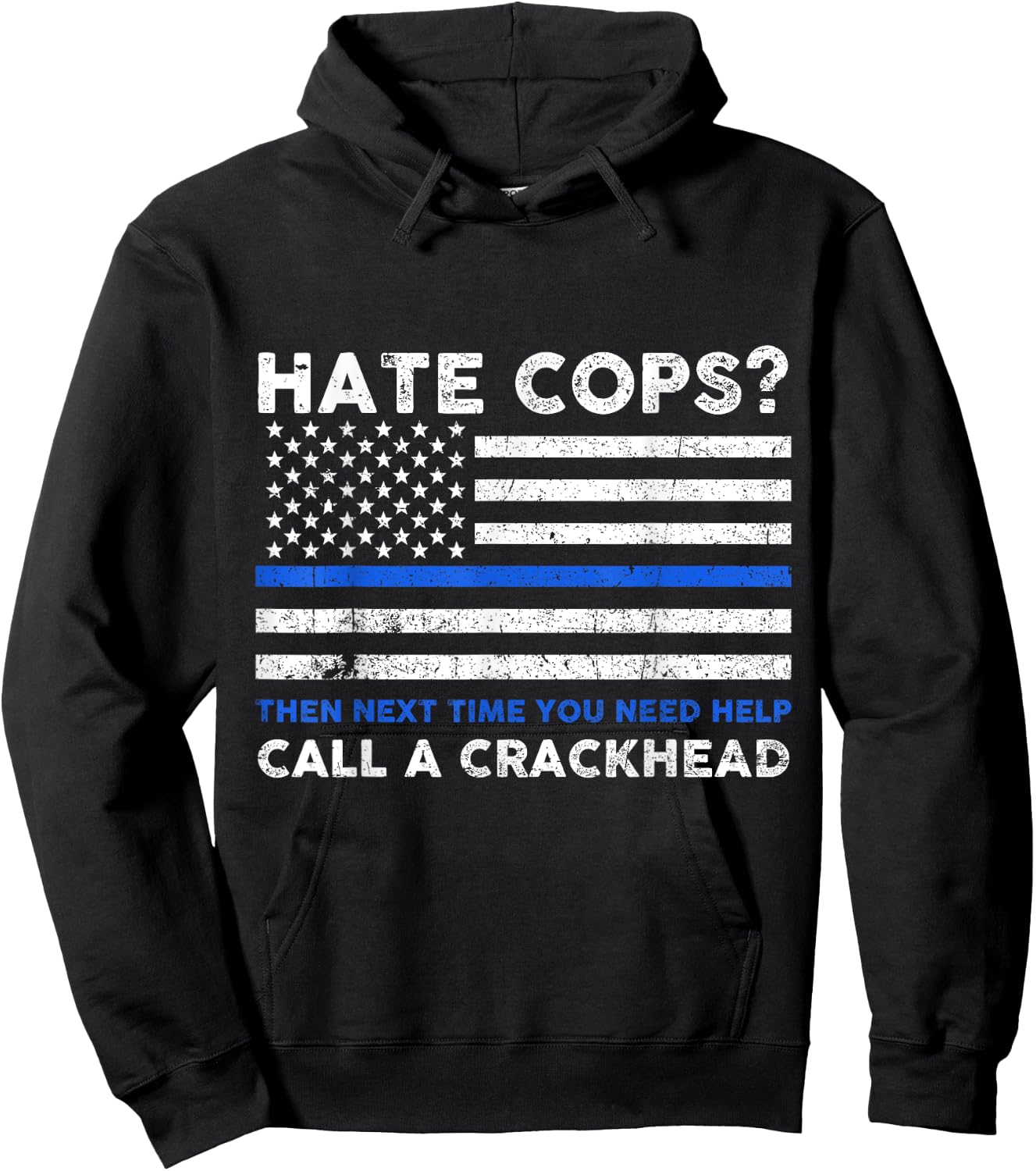 Hate Cop Next Time Call Crackhead Funny Police Officer Hoodie - Hoodie | Black