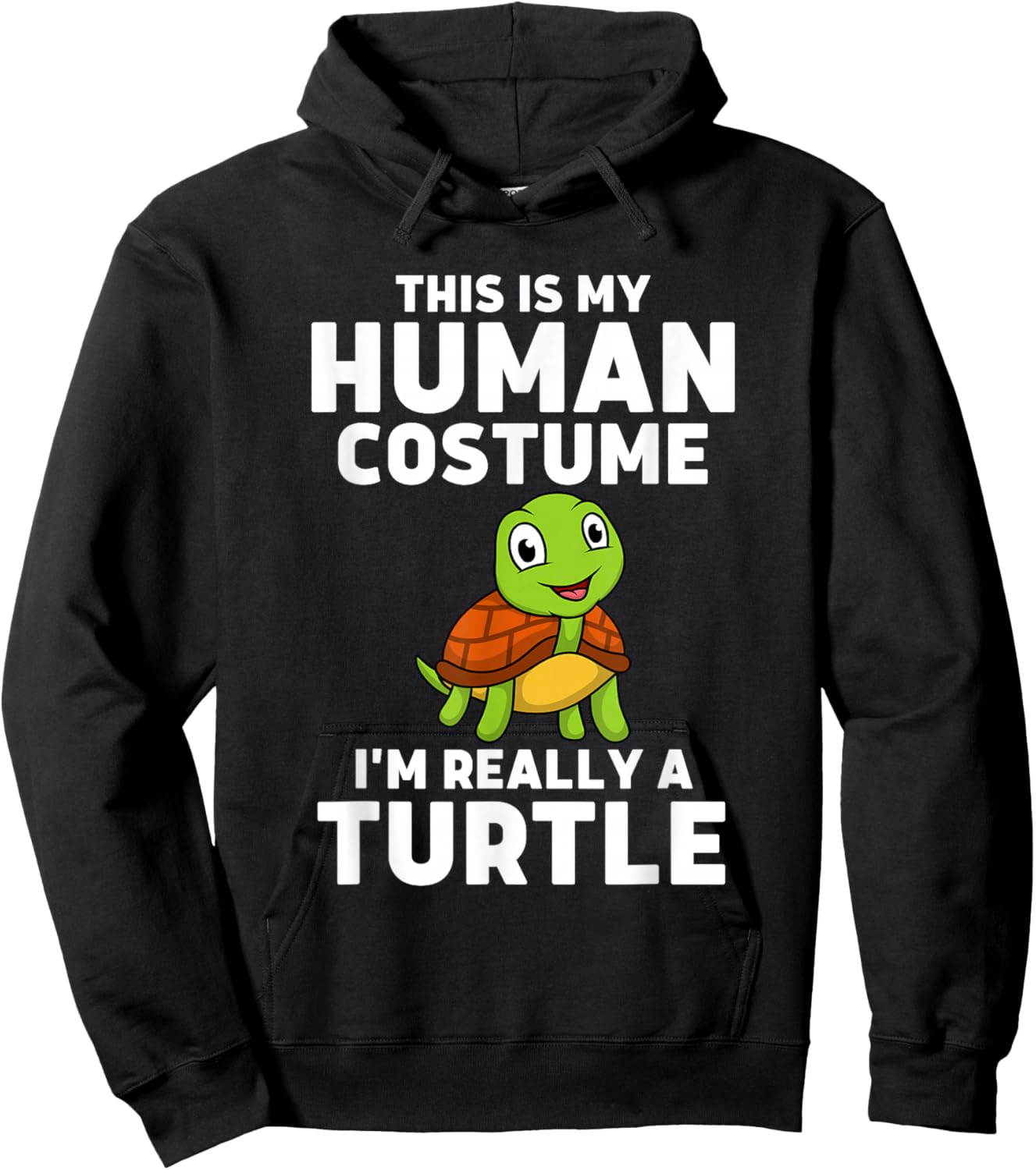 This Is My Human Costume I'm Really A Turtle Hoodie - Hoodie | Black