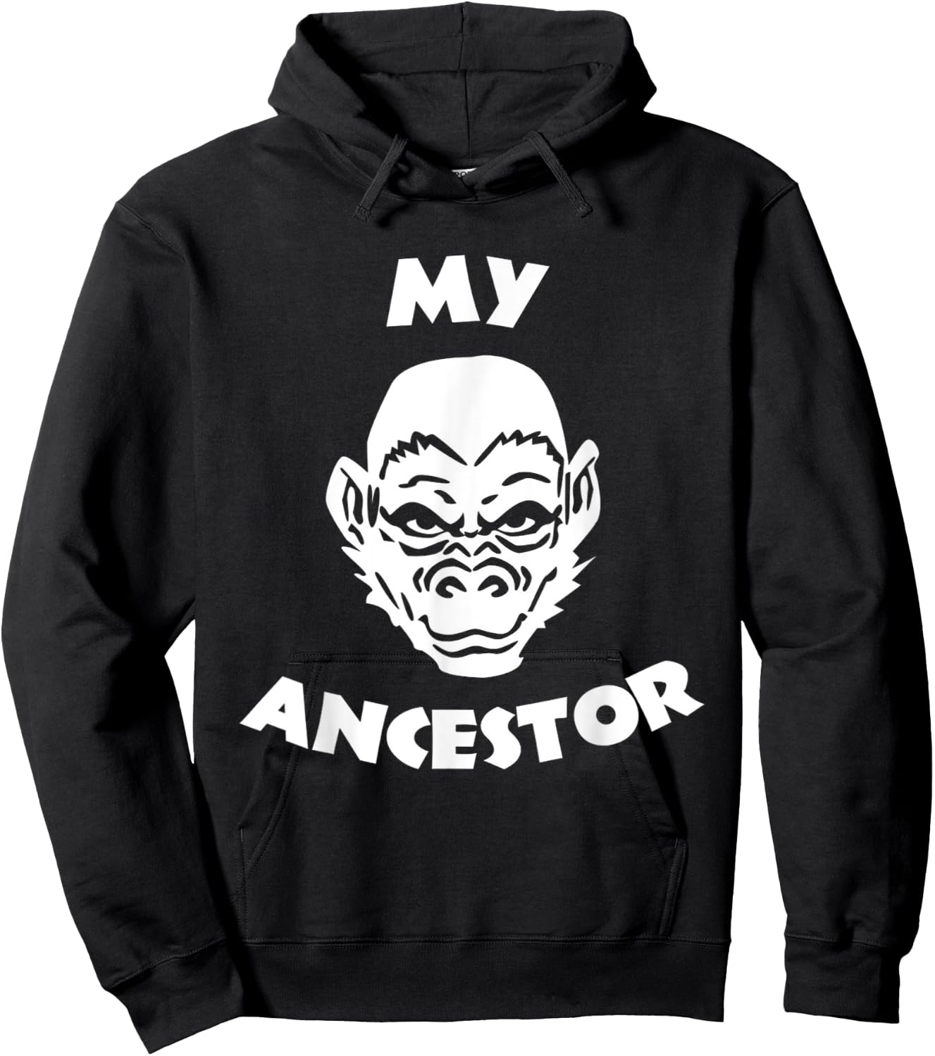 MY ANCESTOR - Funny Ape Face Monkey Evolution Chimp Humor Hoodie - Hoodie | Black