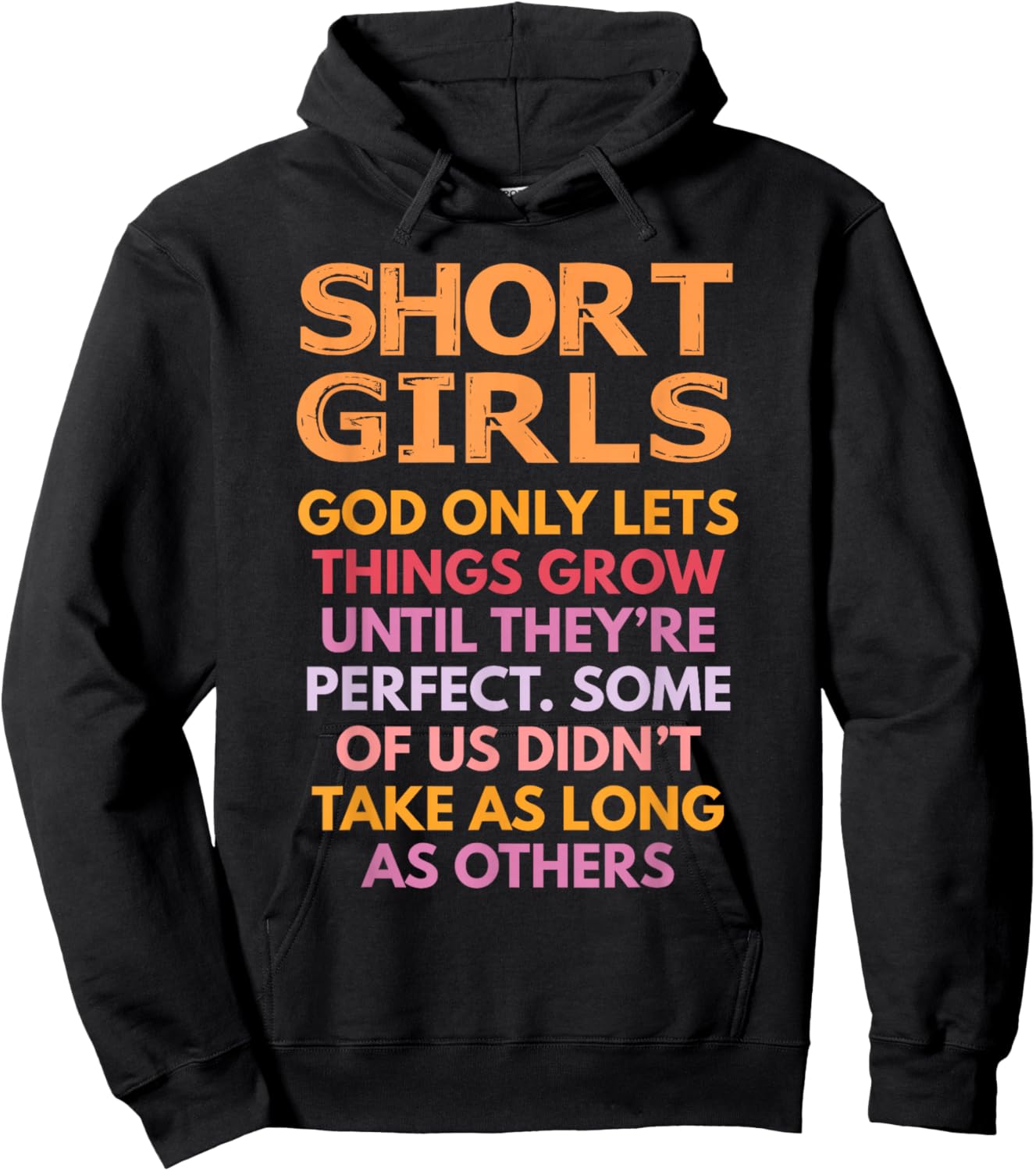 Short Girls God Only Lets Things Grow Until Perfect Funny Hoodie - Hoodie | Black