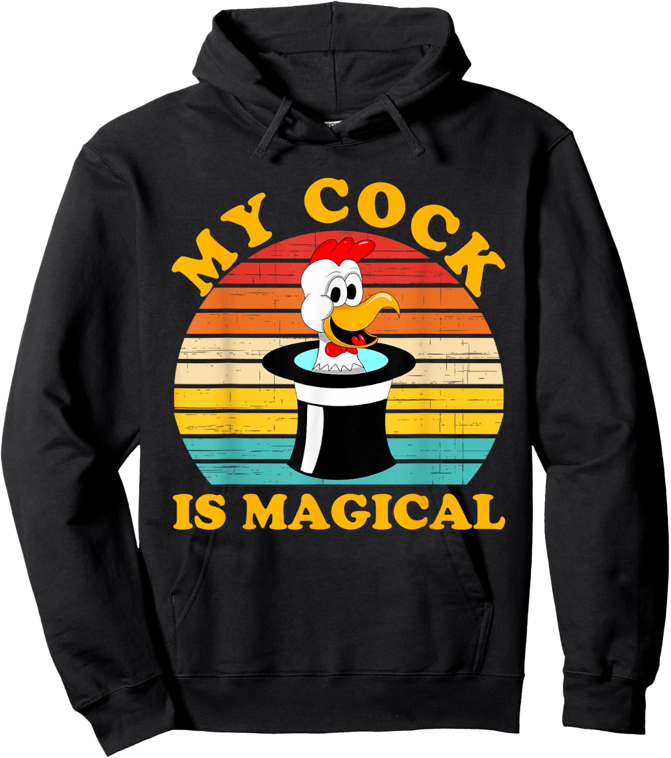 My Cock Is Magical Funny Apparel Hoodie - Hoodie | Black