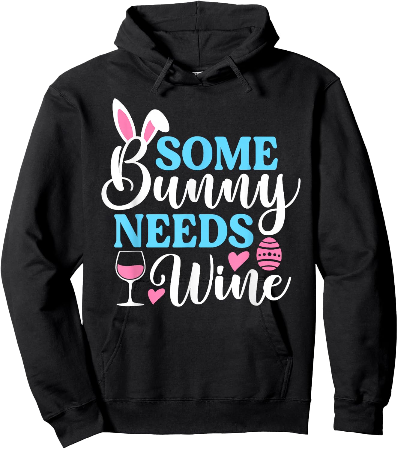 Some Bunny Needs Wine Shirt Funny Easter Day Men Women Hoodie - Hoodie | Black