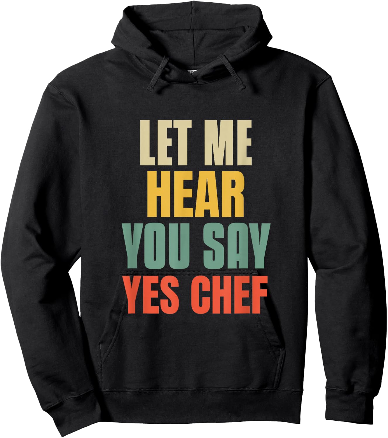 Let Me Hear You Say Yes Chef Funny Saying For Funny Bosses Hoodie - Hoodie | Black