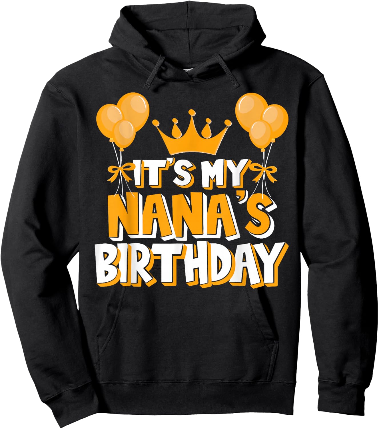 It's My Nana's Birthday Celebration Family Matching Hoodie - Hoodie | Black