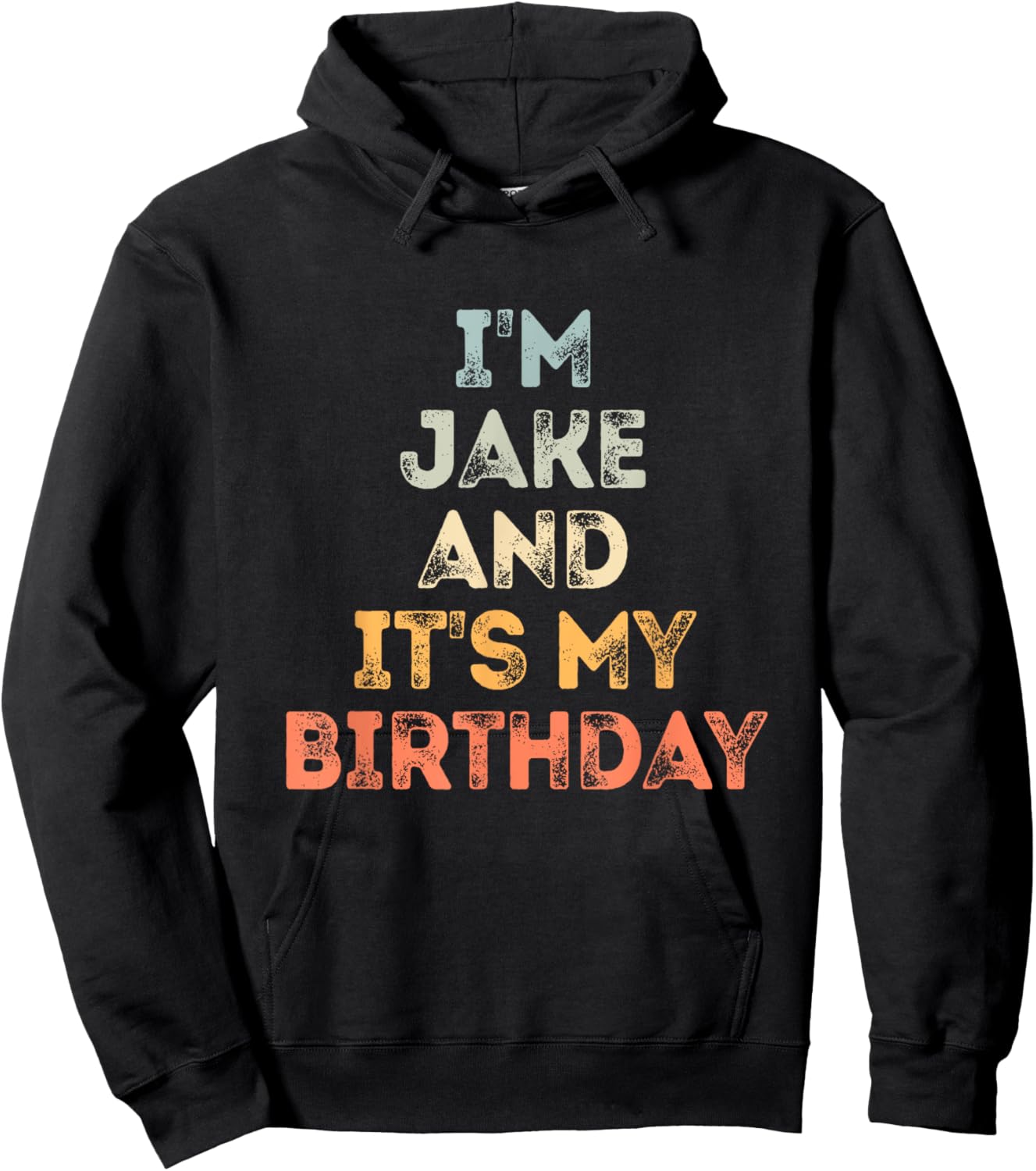 Jake Birthday Funny Name It's My Birthday Hoodie - Hoodie | Black