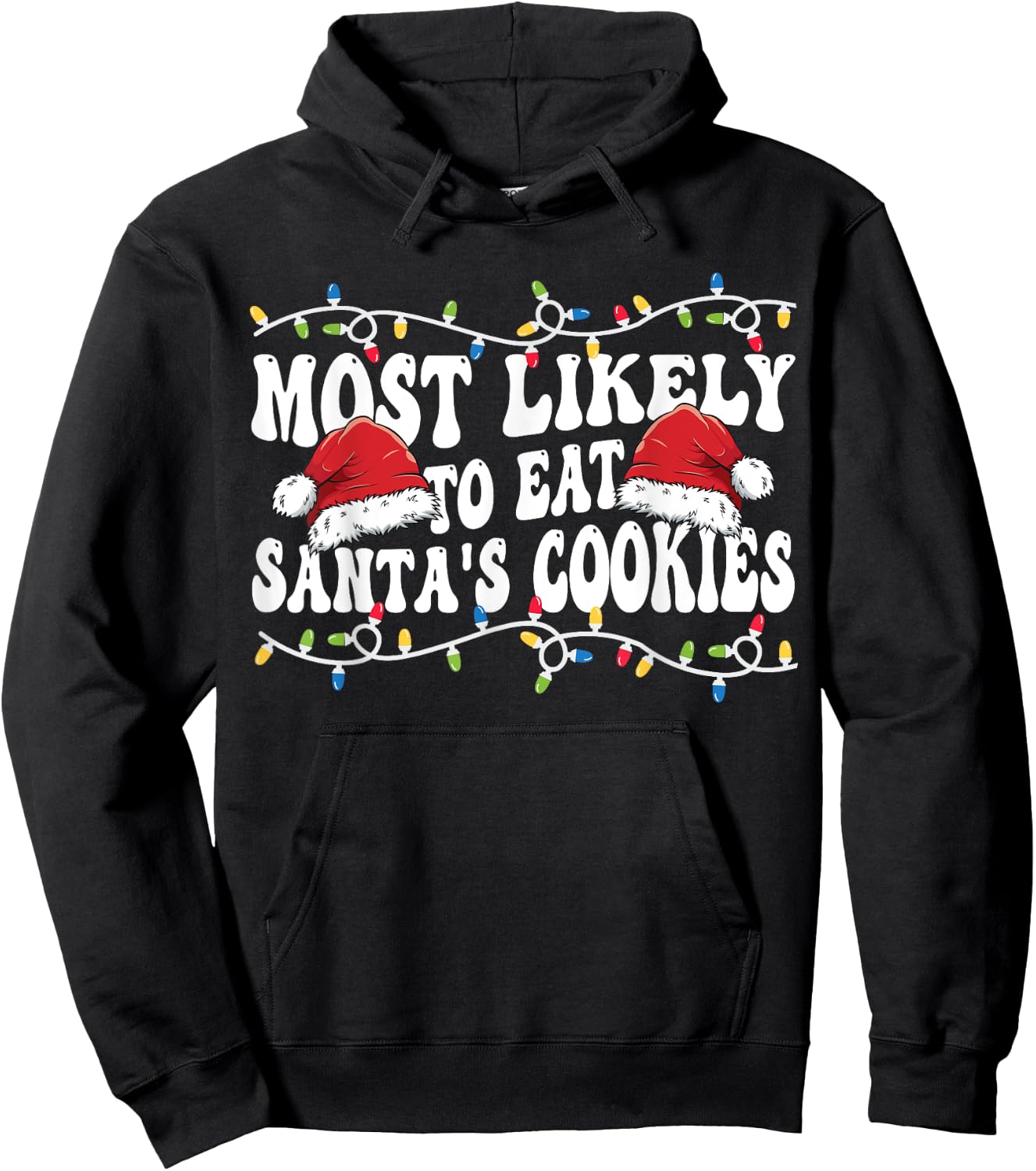 Most Likely To Eat Santa's Cookies Matching Family Christmas Hoodie - Hoodie | Black