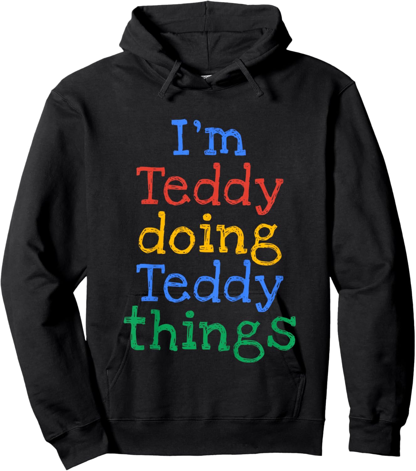 Kids I'm Teddy Doing Teddy Things Cute Personalised Hoodie - Hoodie | Black