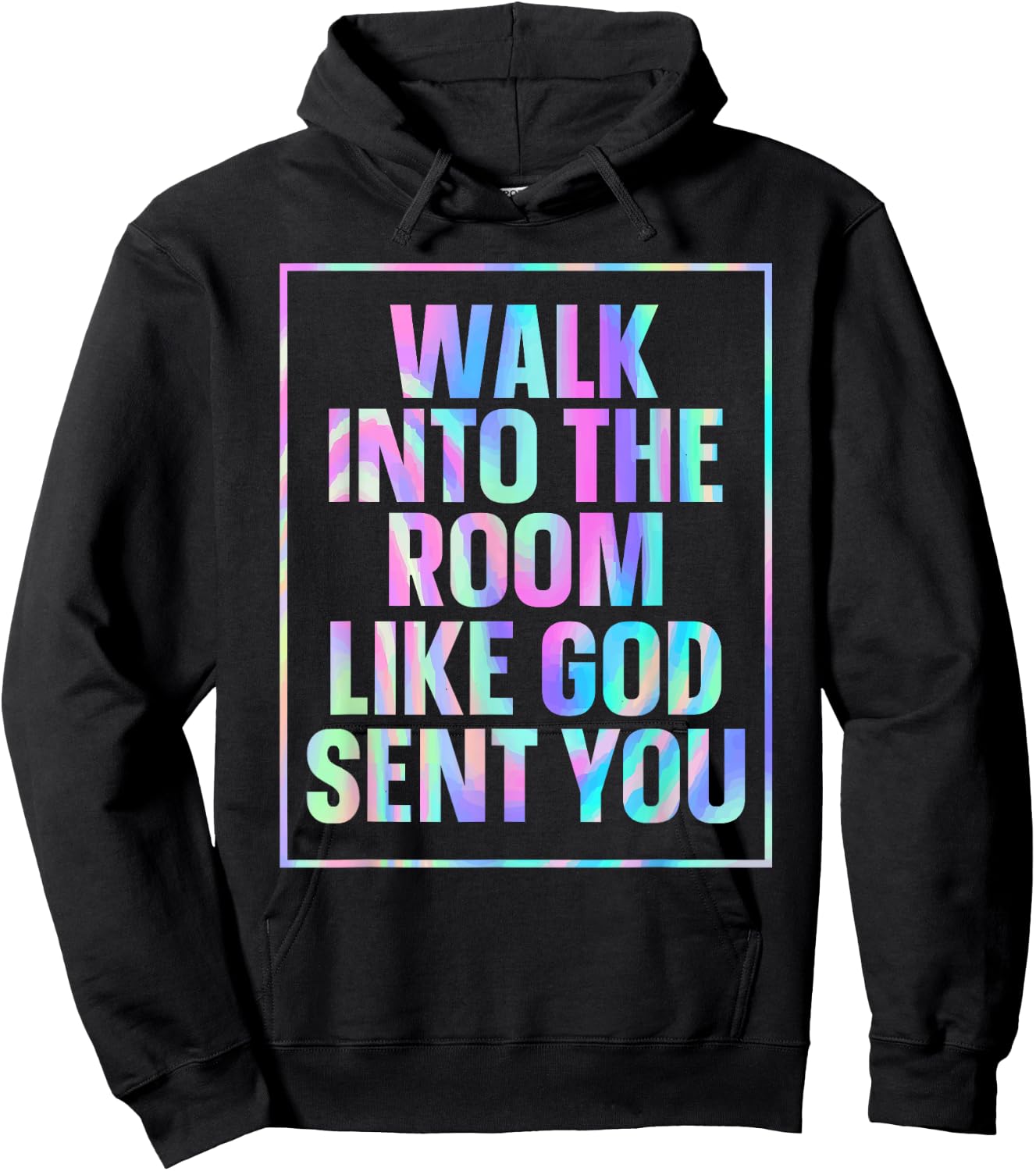 Walk Into The Room Like God Sent You Hoodie - Hoodie | Black