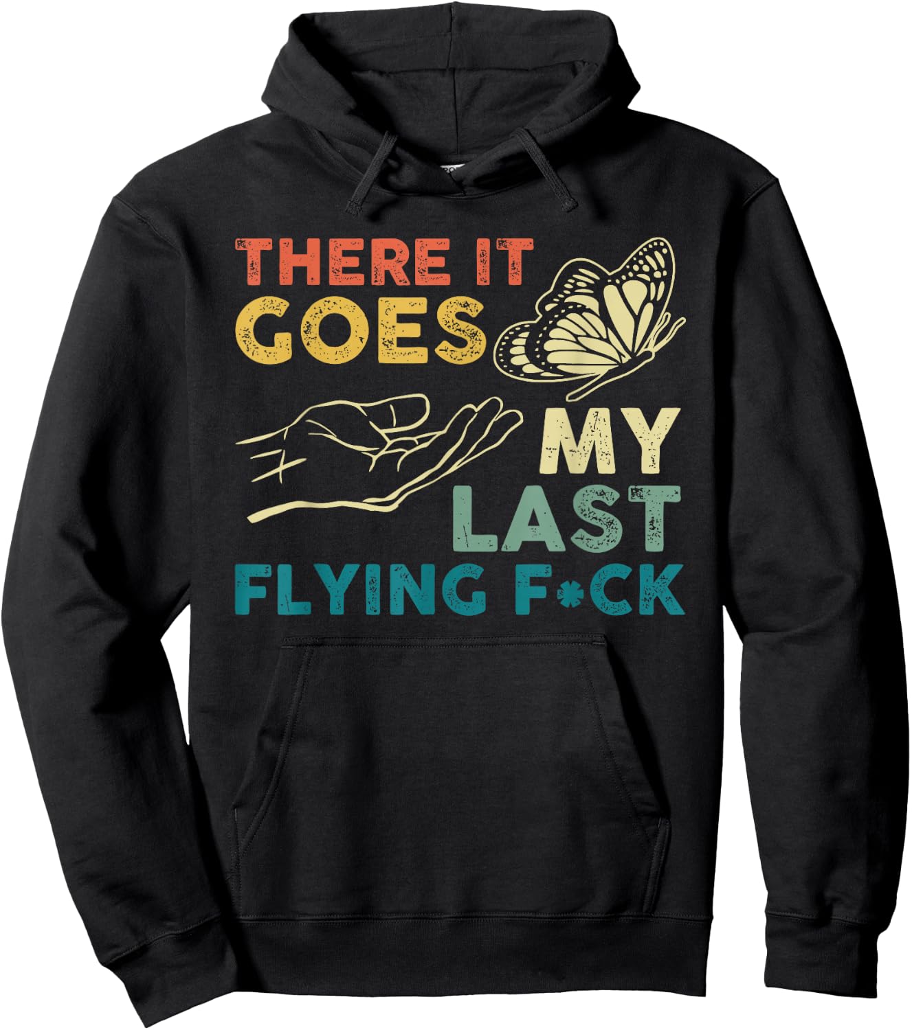 There It Goes My Last Flying F-ck Funny Sarcastic Hoodie - Hoodie | Black