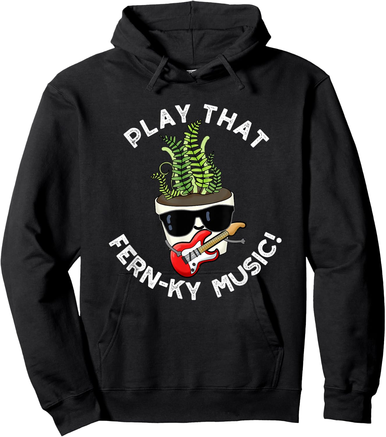 Play That Fern-ky Music Funny Plant Pun Hoodie - Hoodie | Black