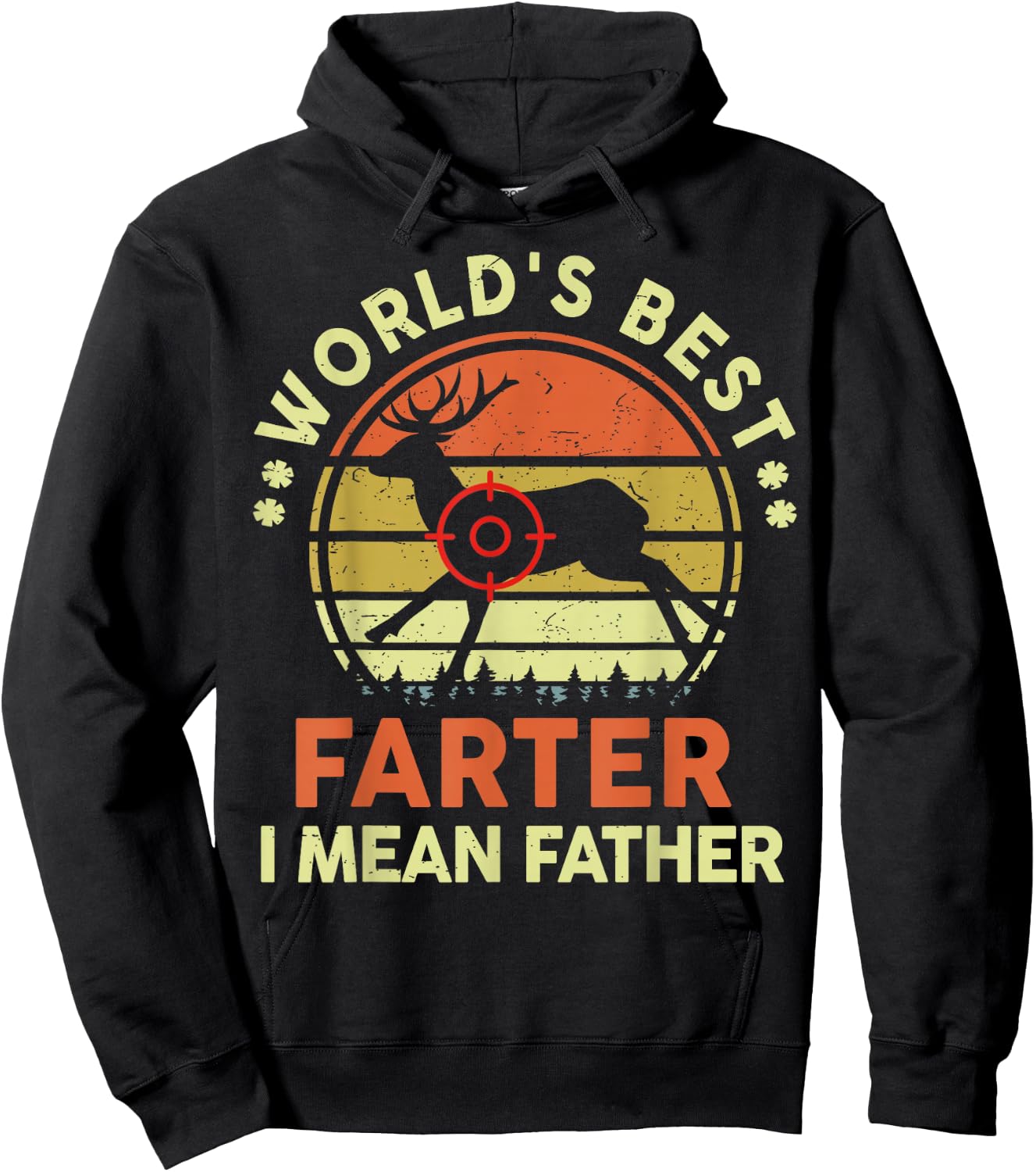 Worlds Best Farter I Mean Father Day Gift Deer Hunting Dad Hoodie - Hoodie | Black