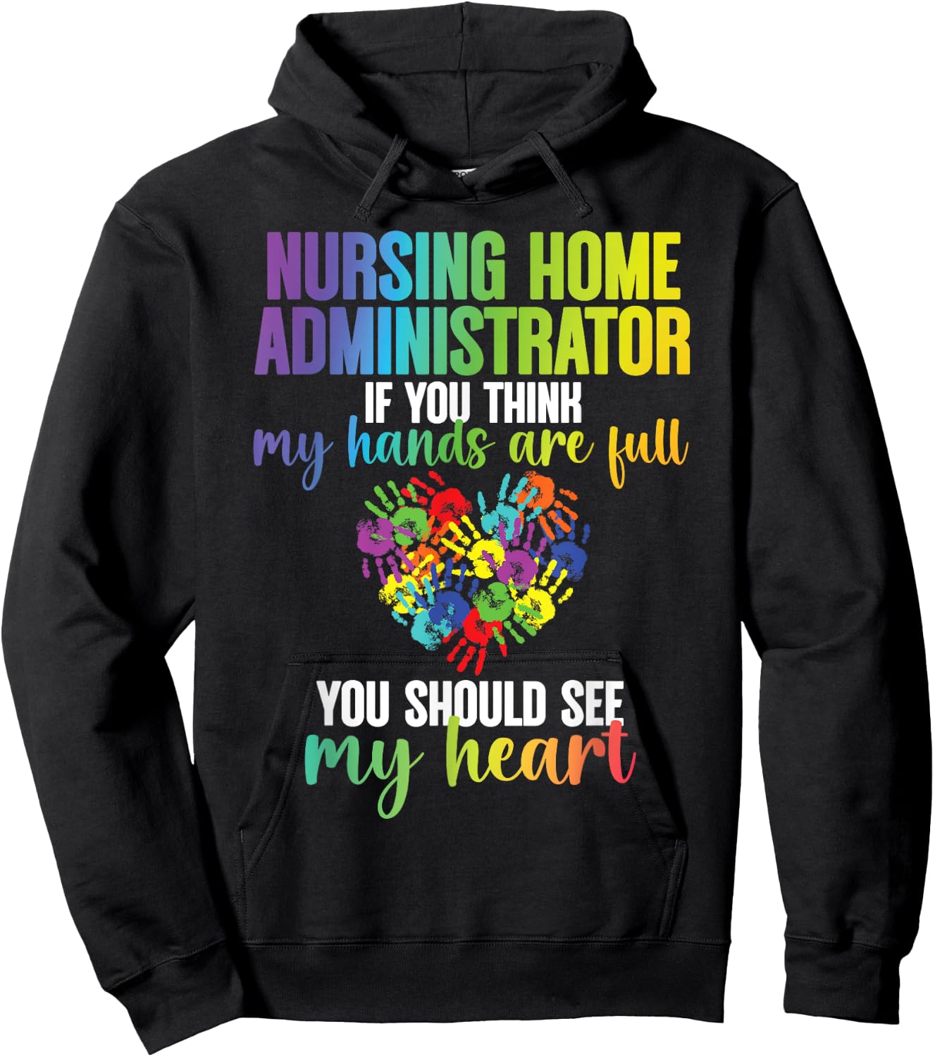 Nursing Home Administrator My Heart Nursing Home Admin Hoodie - Hoodie | Black