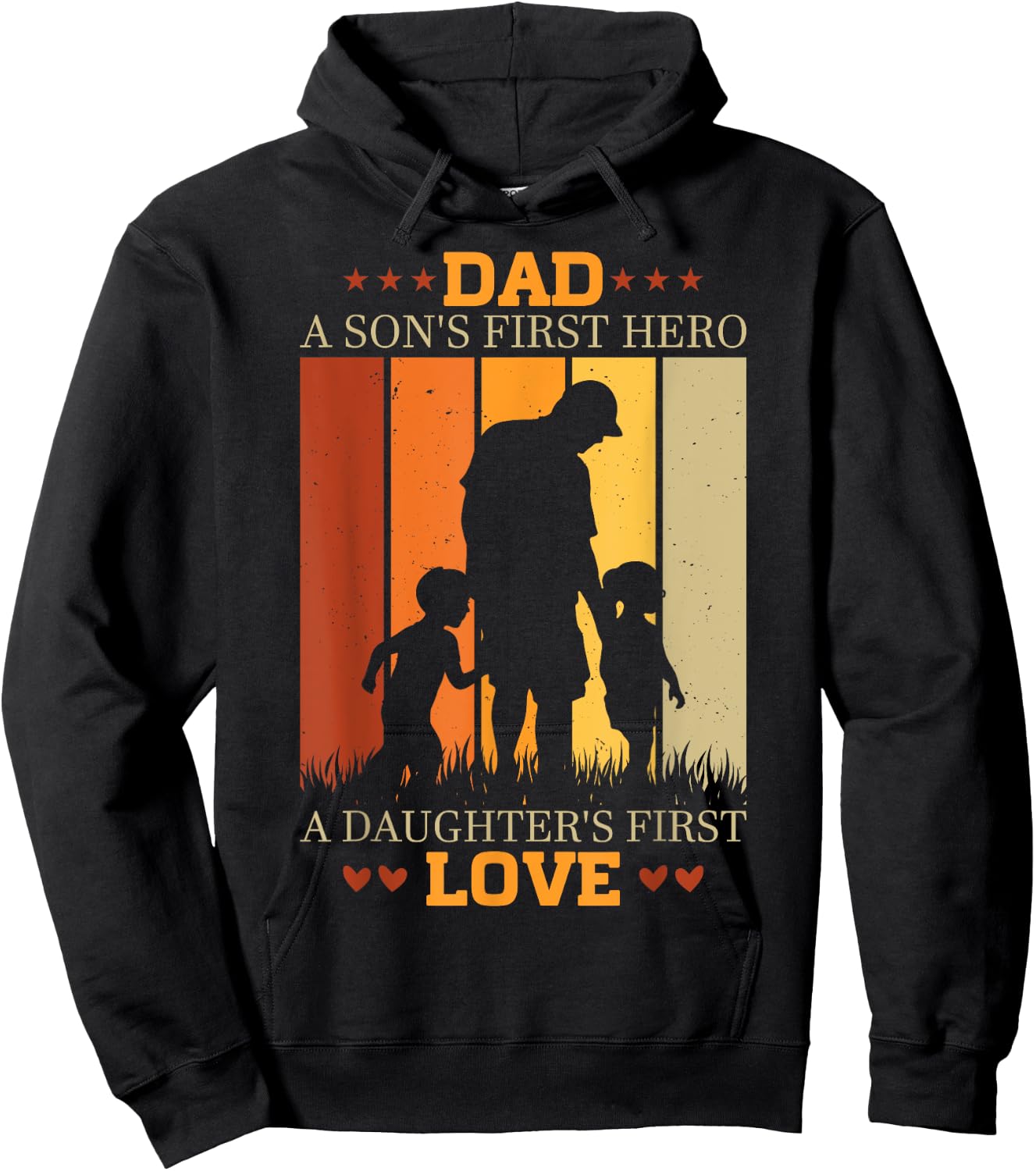 Dad a sons first hero a daughters first love for Fathers Day Hoodie - Hoodie | Black
