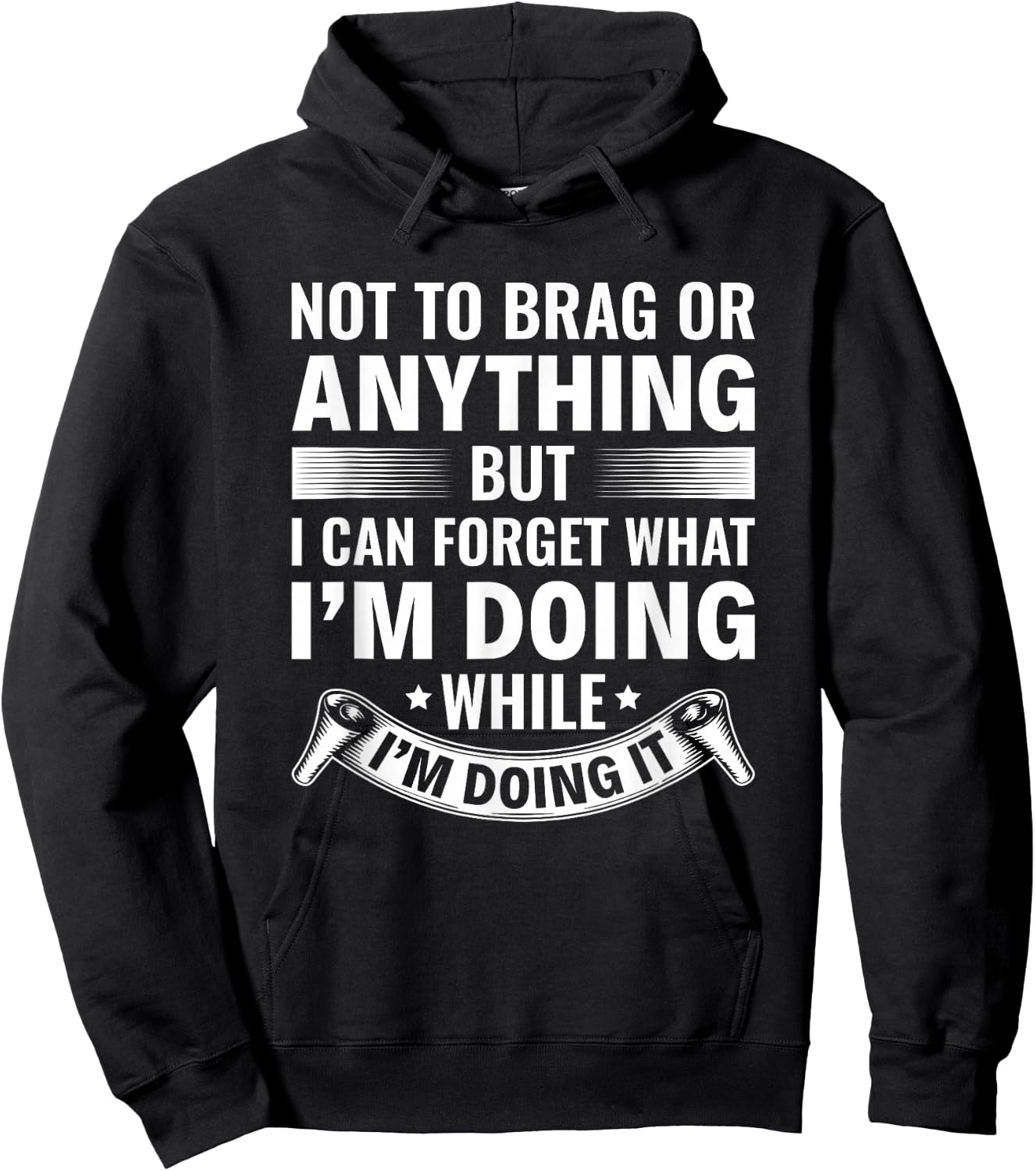 I Can Forget What I’m Doing While I’m Doing It Old People Hoodie - Hoodie | Black