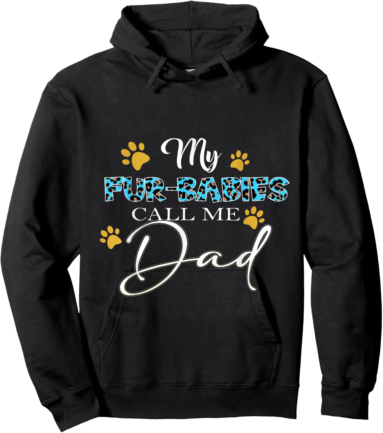 My Fur-Babies Call Me Dad Dog Cat Lover Fathers Day Hoodie - Hoodie | Black