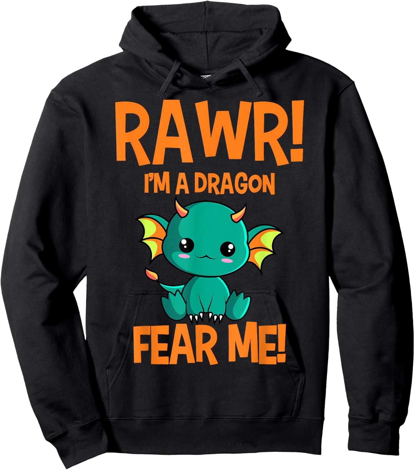Cute Kawaii Rawr! I'm A Dragon Fear Me Dragon Lover Hoodie - Hoodie | Black