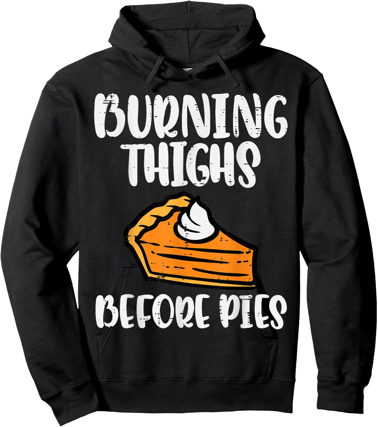 Thanksgiving Burning Thighs Before Pie Workout Gym Women Men Hoodie - Hoodie | Black
