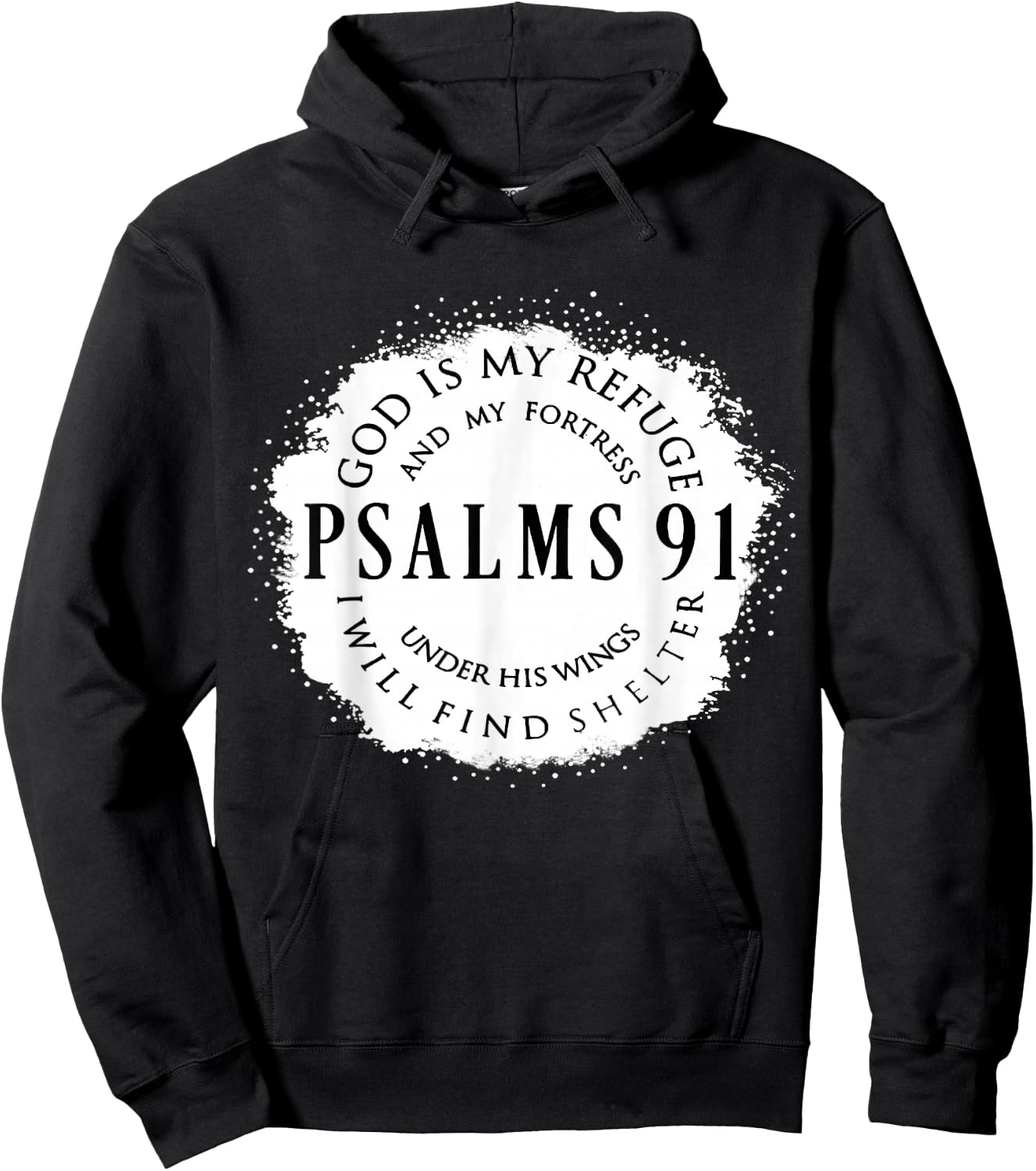 Christian Bible Verse Psalms 91 God Is My Refuge My Fortress Hoodie - Hoodie | Black