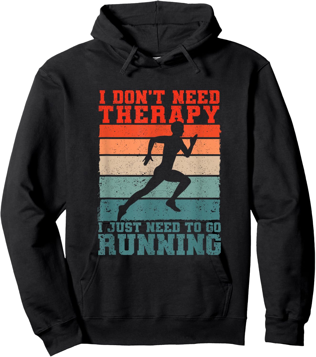 I Don't Need Therapy I Just Need To Go Running Funny Runners Hoodie - Hoodie | Black