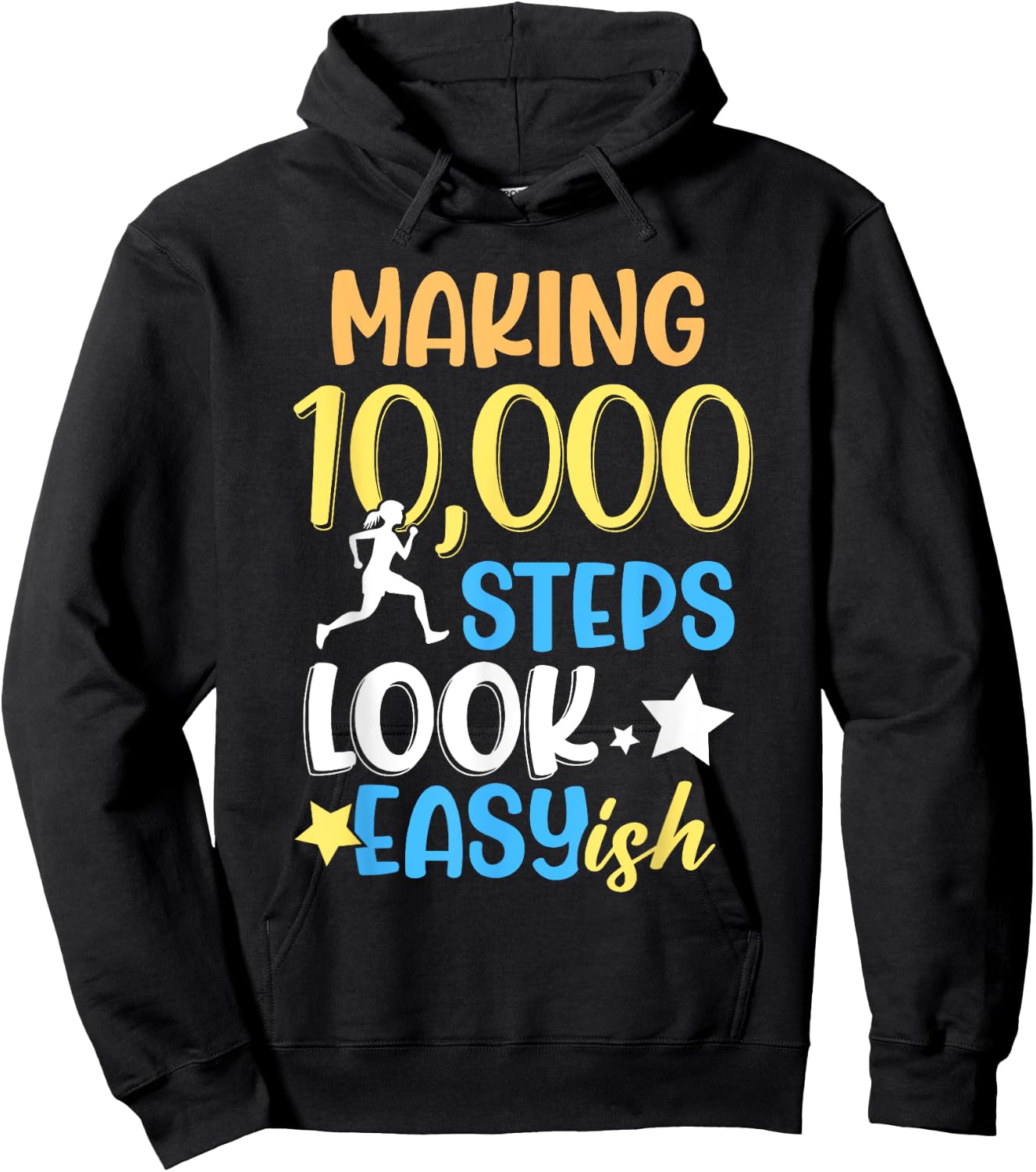 Making 10000 Steps Look Easy Ish Step Walking 10000 Steps Hoodie - Hoodie | Black