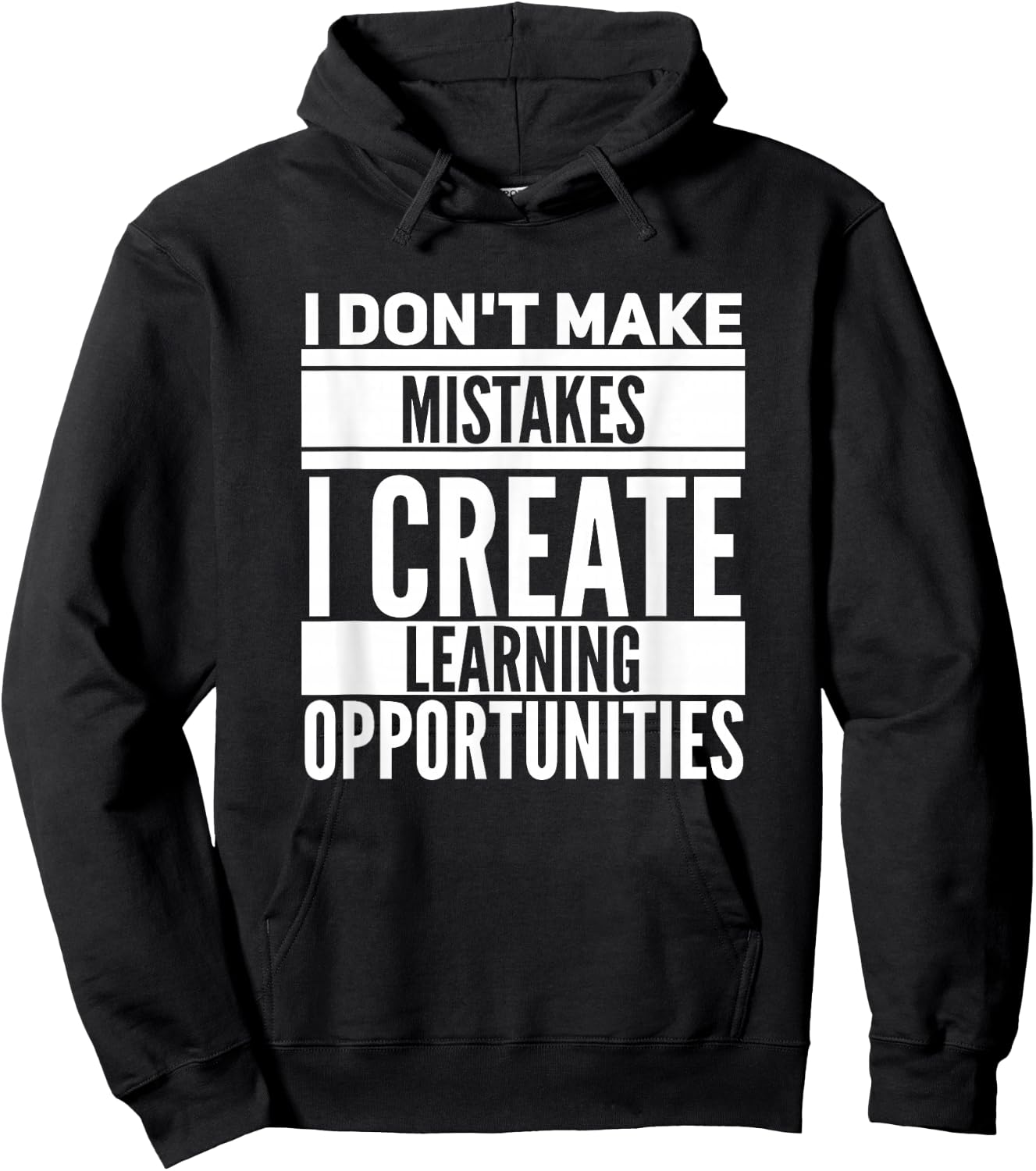 I don't make mistakes; I create learning opportunities. Hoodie - Hoodie | Black