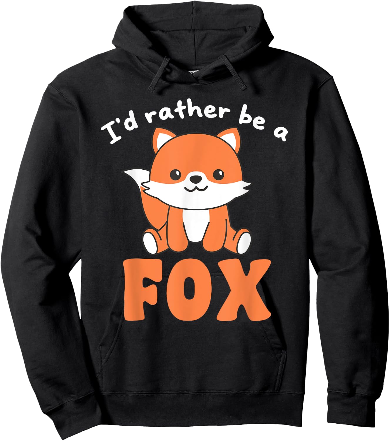 I'd Rather Be A Fox - Cute Fox Hoodie - Hoodie | Black