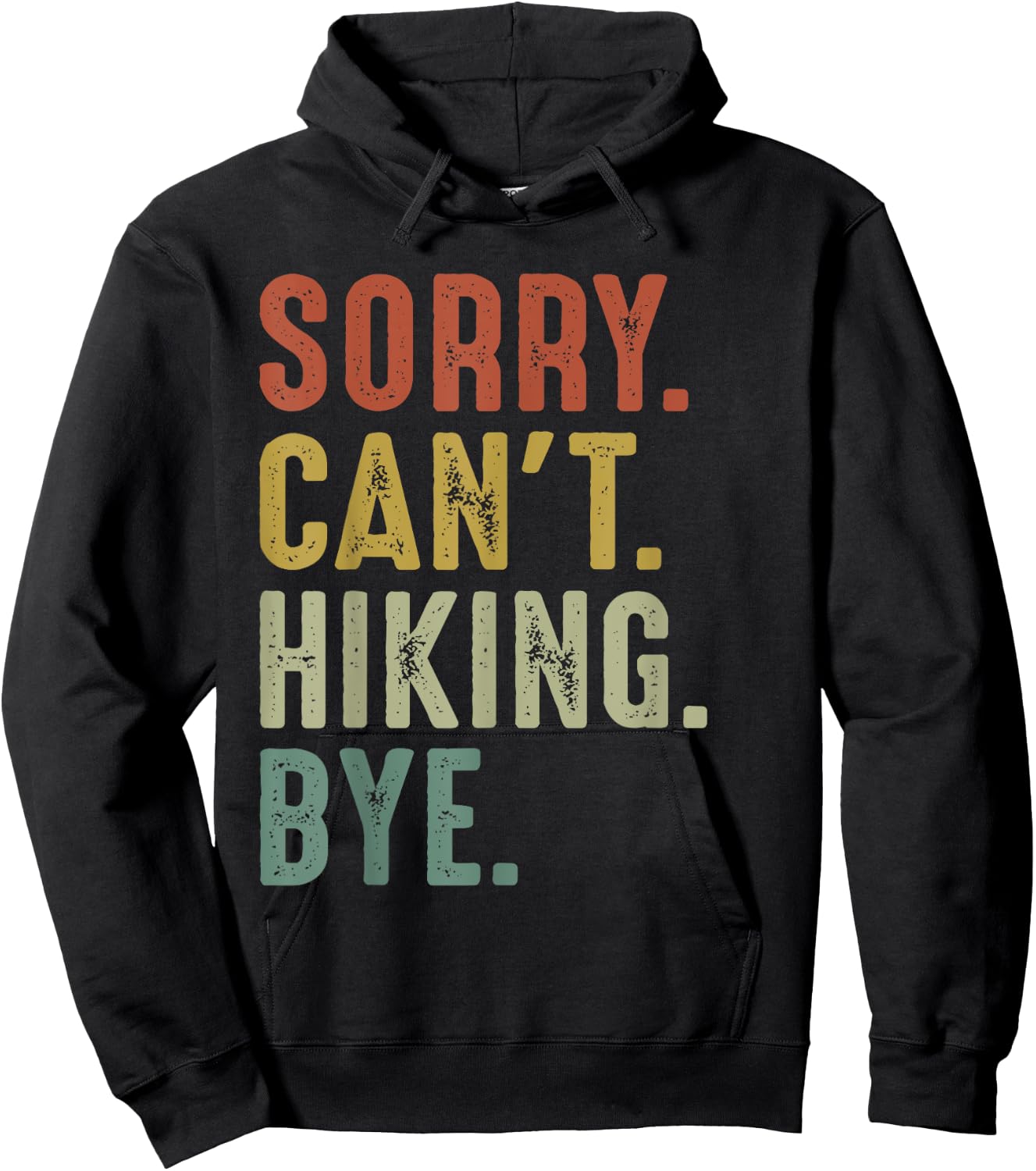 Retro Vintage Sorry Can't Hiking Bye Hoodie - Hoodie | Black