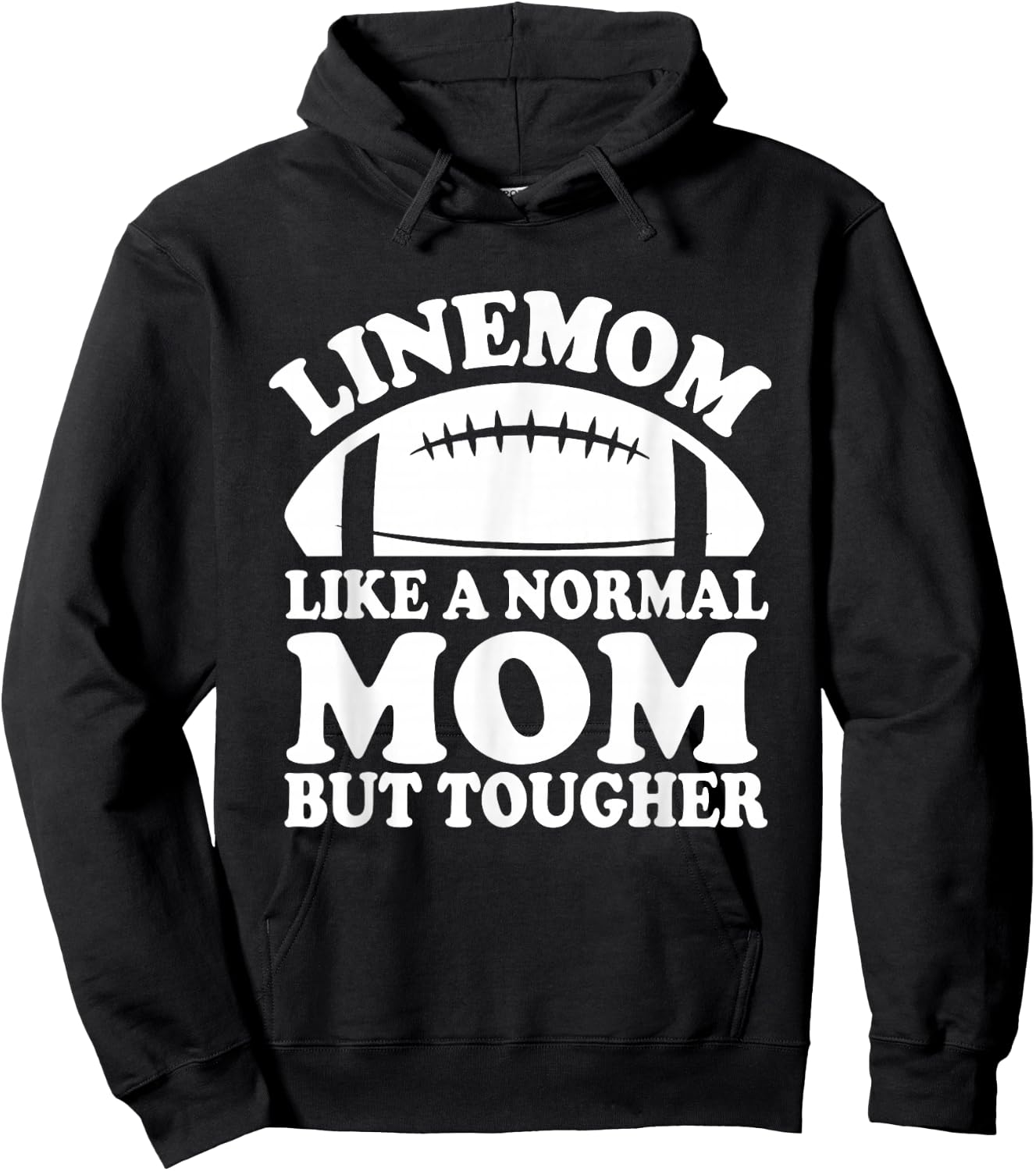 Linemom Like A Normal Mom But Tougher, Football Lineman Mom Hoodie - Hoodie | Black
