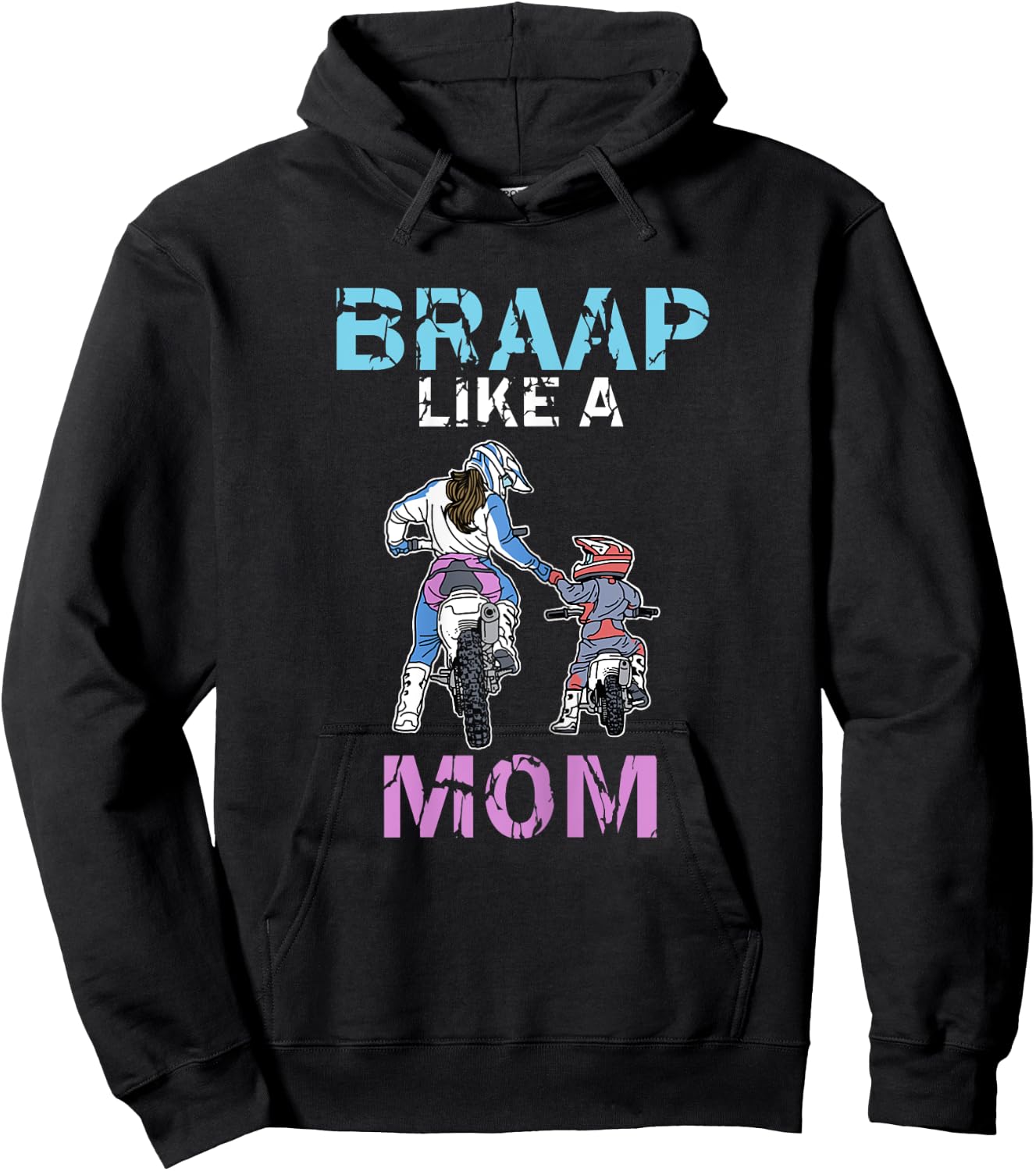 Braap Like A Mom Funny Motocross Rider Dirt Bike Mothers Day Hoodie - Hoodie | Black