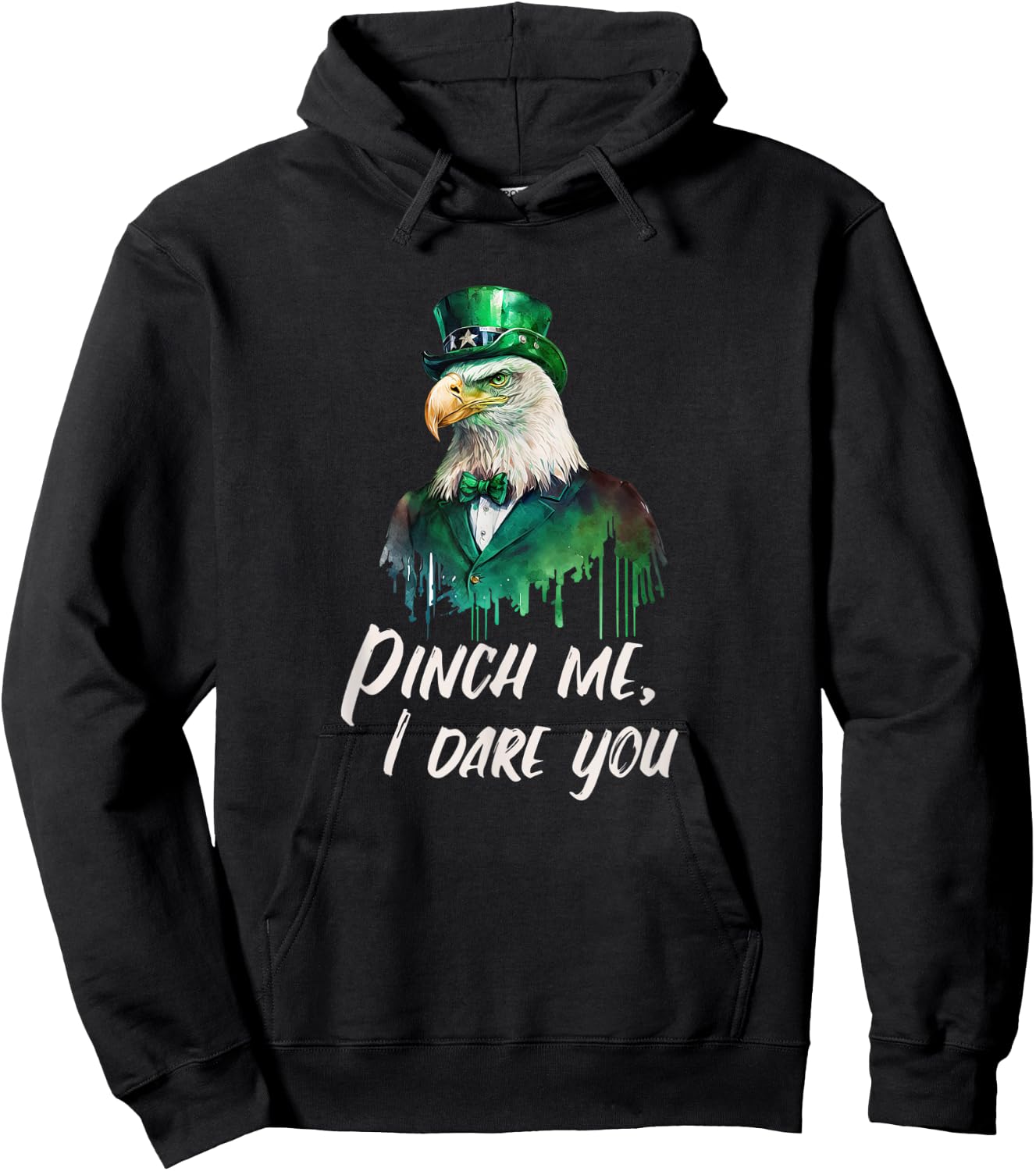Funny Patriotic Saint Patrick's Day "Pinch Me, I Dare You" Hoodie - Hoodie | Black