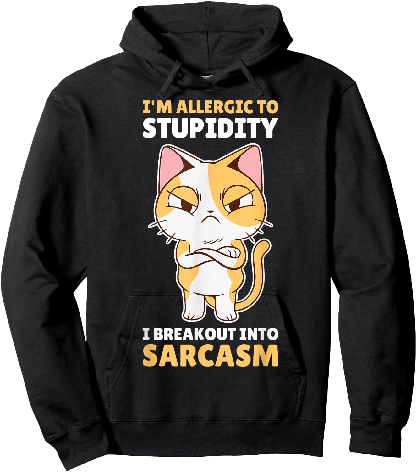 Im Allergic To Stupidity I Breakout Into Sarcasm Hoodie - Hoodie | Black